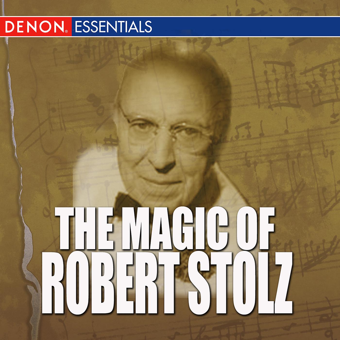 Постер альбома The Magic Of Robert Stolz