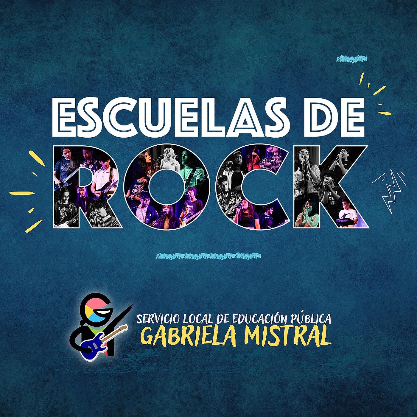 Постер альбома Escuelas De Rock Servicio Local De Educación Pública Gabriela Mistral