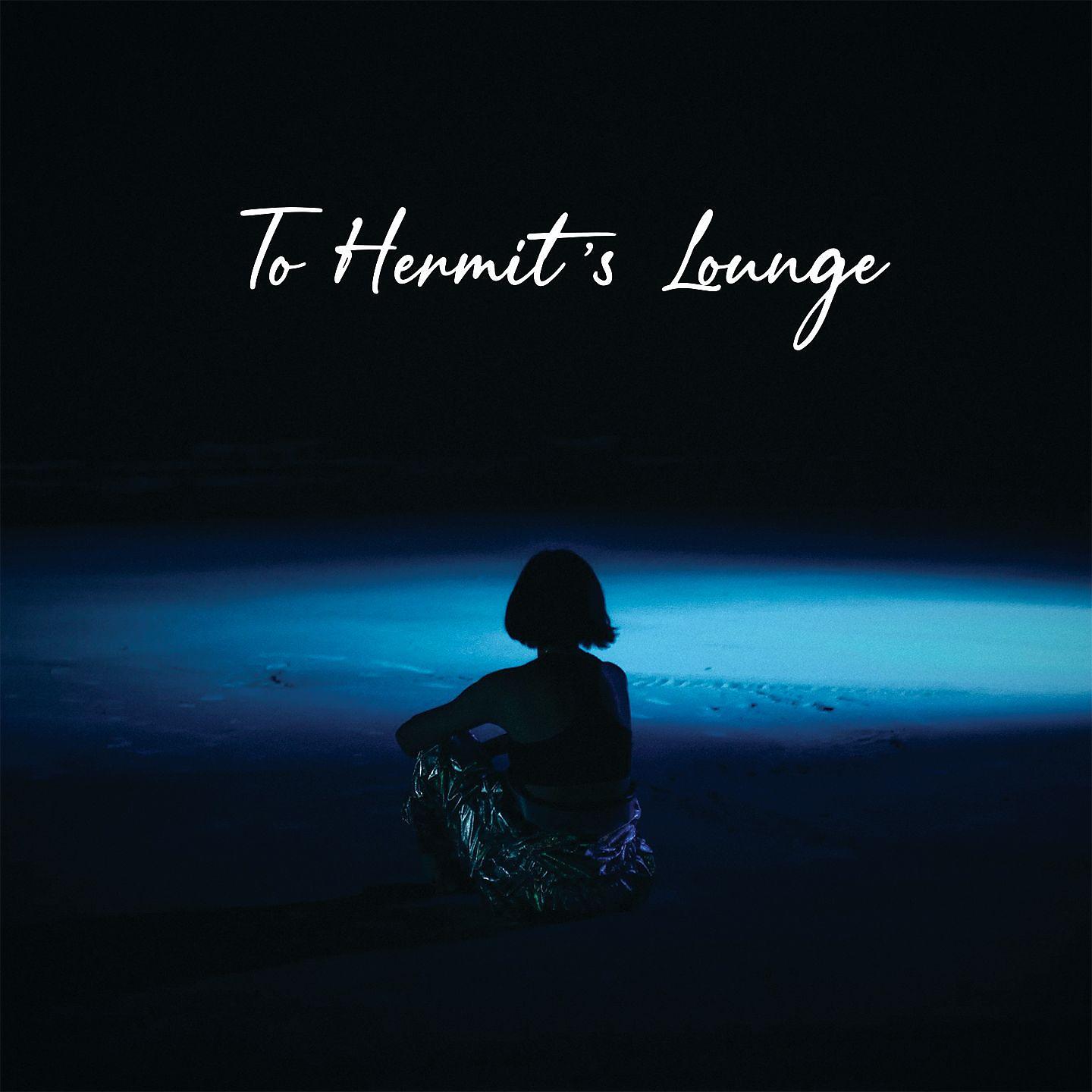 Постер альбома To Hermit's Lounge