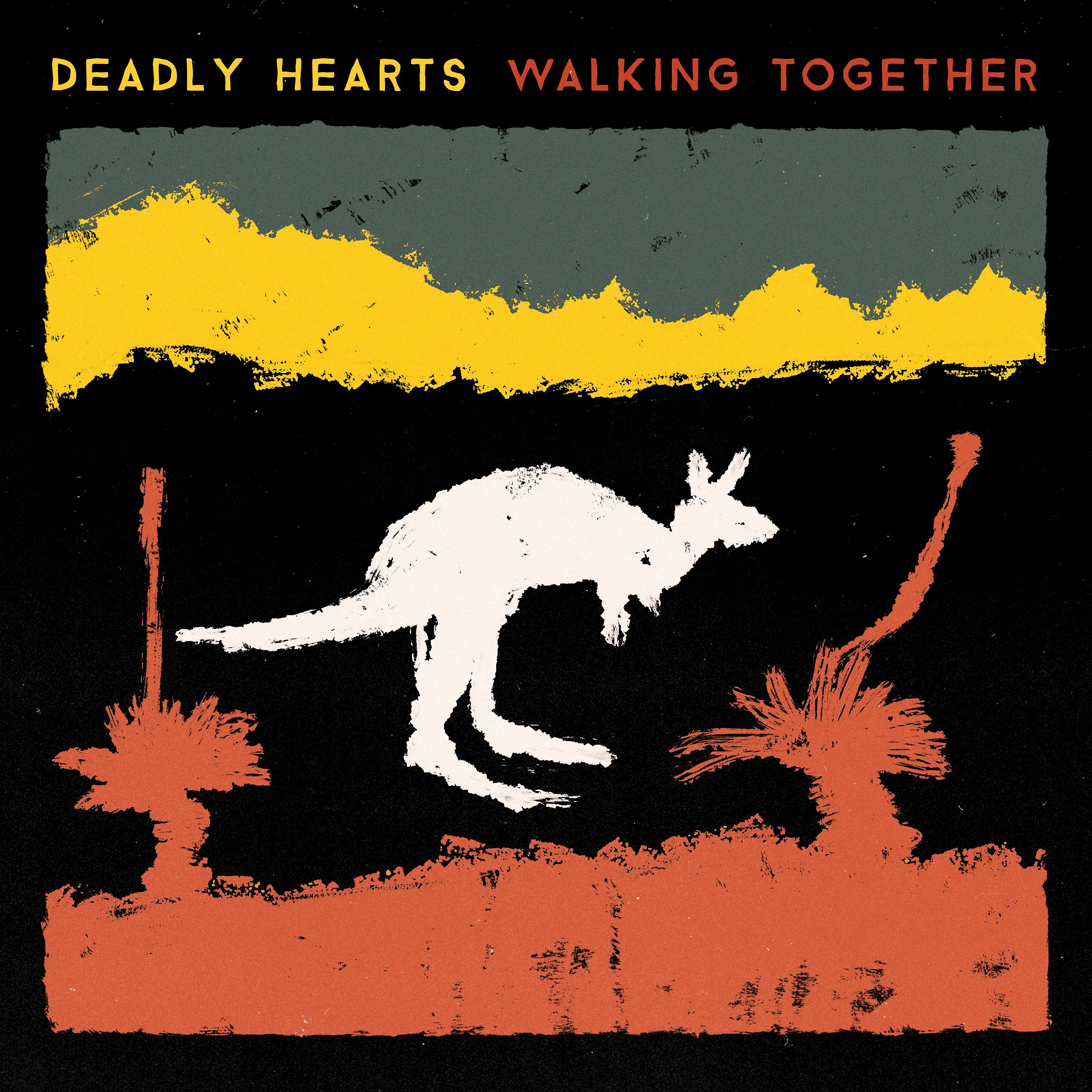 Постер альбома Deadly Hearts - Walking Together