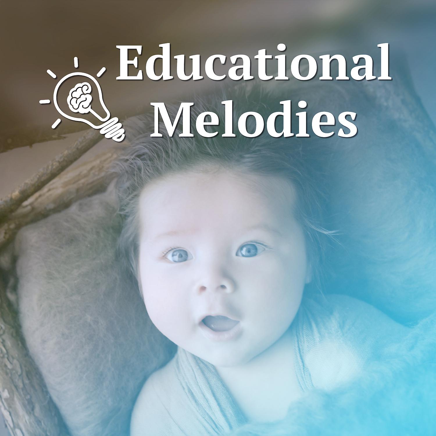 Постер альбома Educational Melodies – Classical Tracks for Baby, Build Your Baby IQ, Smarter Baby