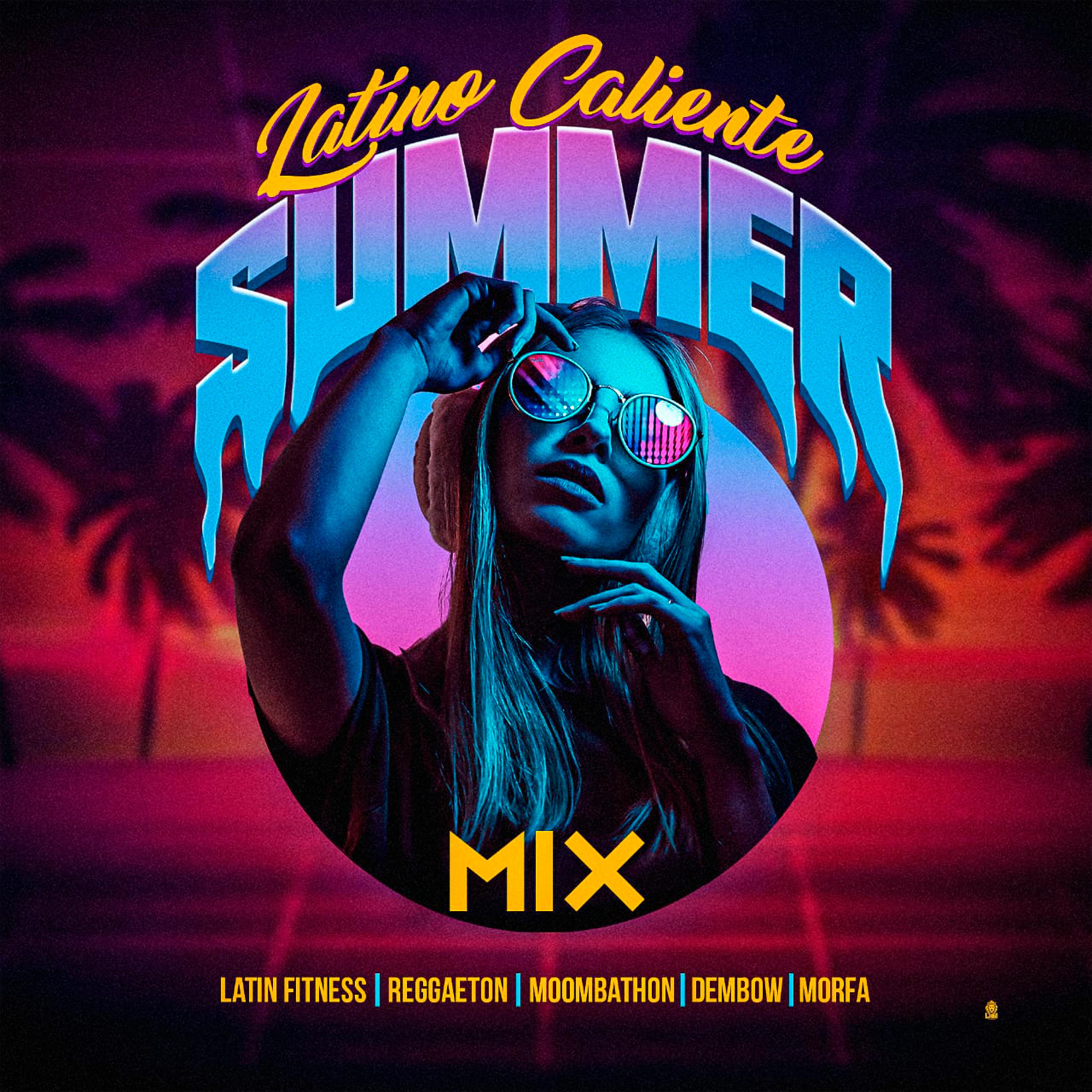 Постер альбома Latino Caliente Summer Mix - Latin Fitness - Reggaeton - Moombathon - Dembow - Morfa