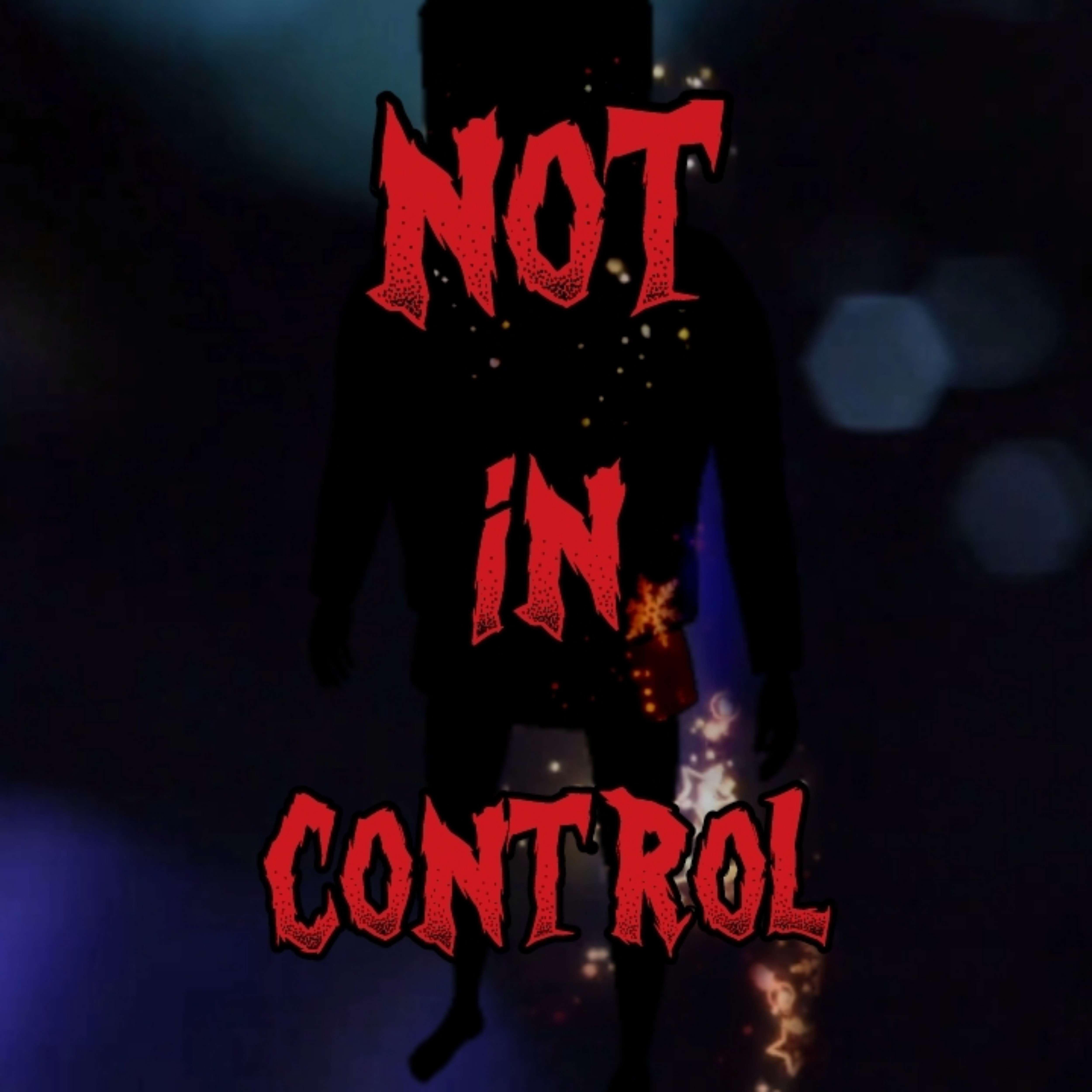 Постер альбома Not in Control