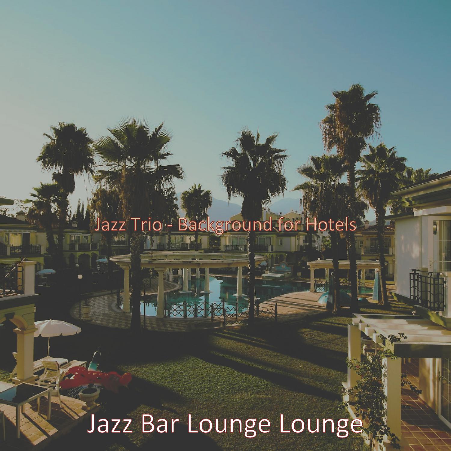 Постер альбома Jazz Trio - Background for Hotels
