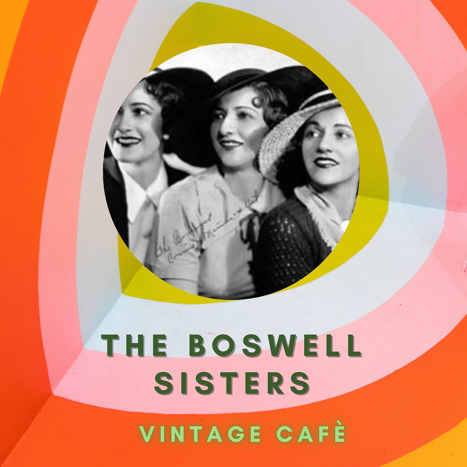 Постер альбома The Boswell Sisters - Vintage Cafè