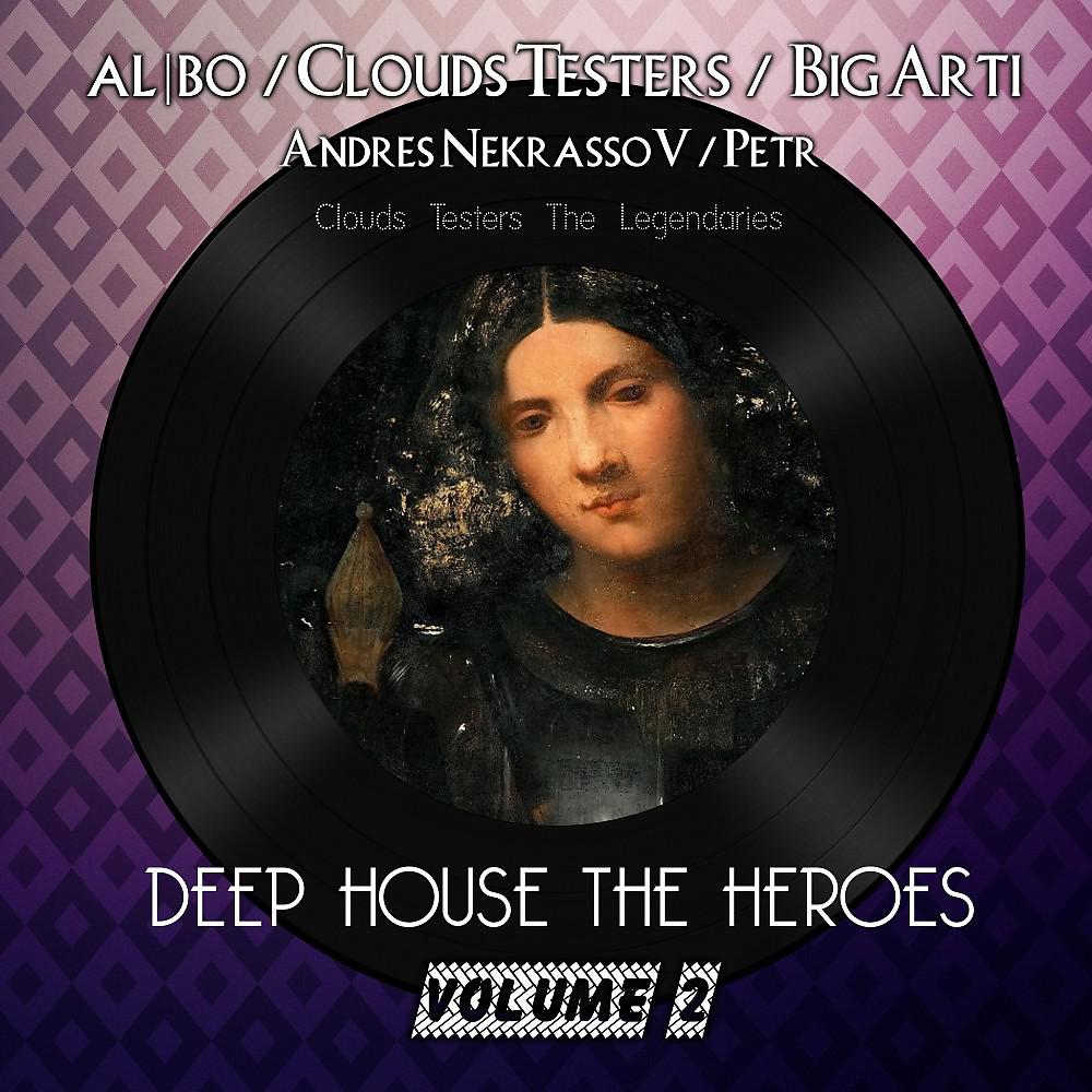 Постер альбома Deep House the Heroes Vol. 2
