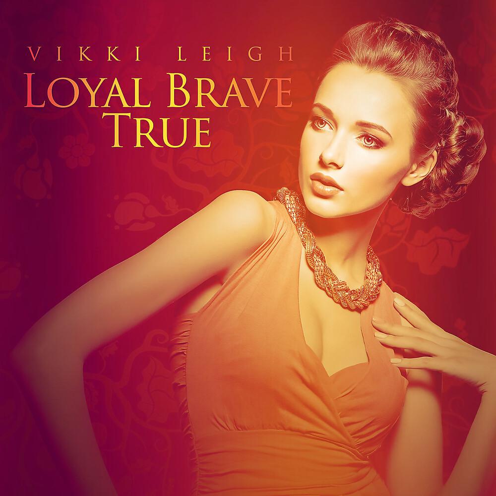 Постер альбома Loyal Brave True