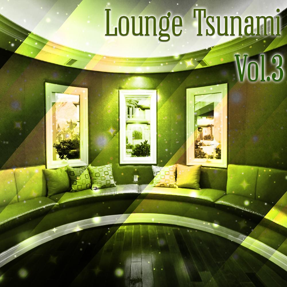 Постер альбома Lounge Tsunami, Vol. 3