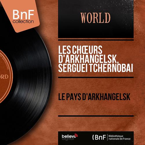 Постер альбома Le pays d'Arkhangelsk (Mono version)
