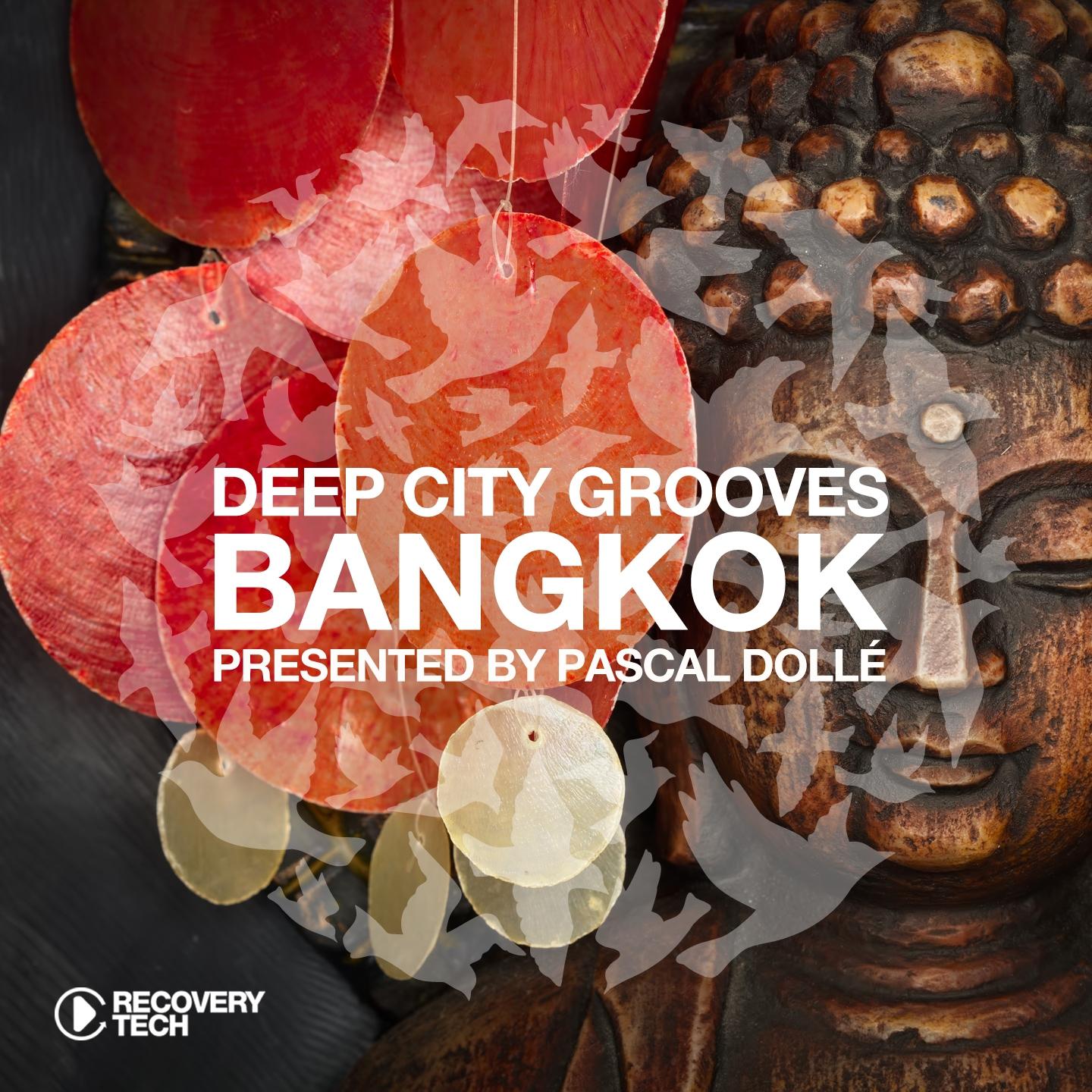 Постер альбома Deep City Groove Bangkok - Presented by Pascal Dollé