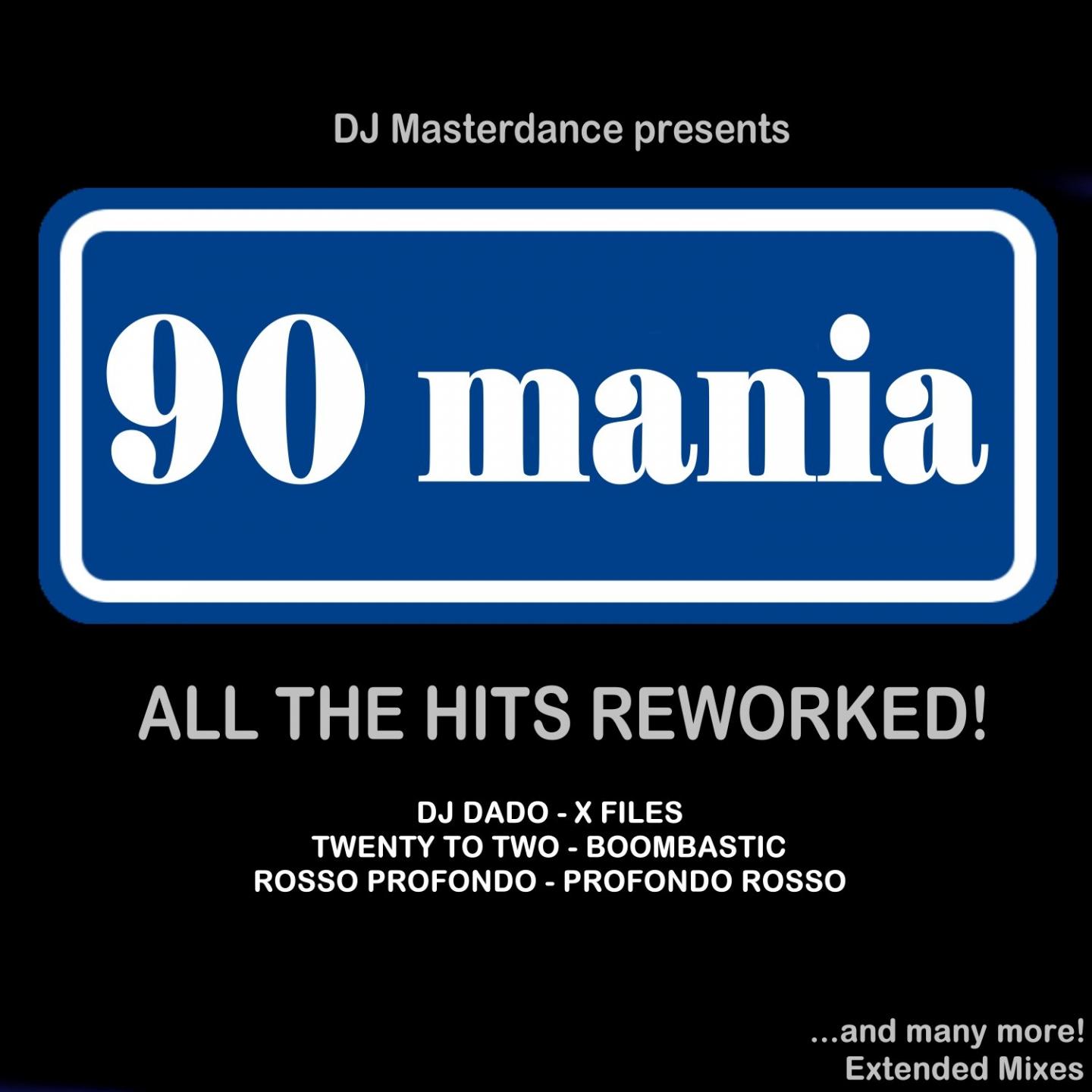 Постер альбома 90 mania (All The Hits Reworked!)