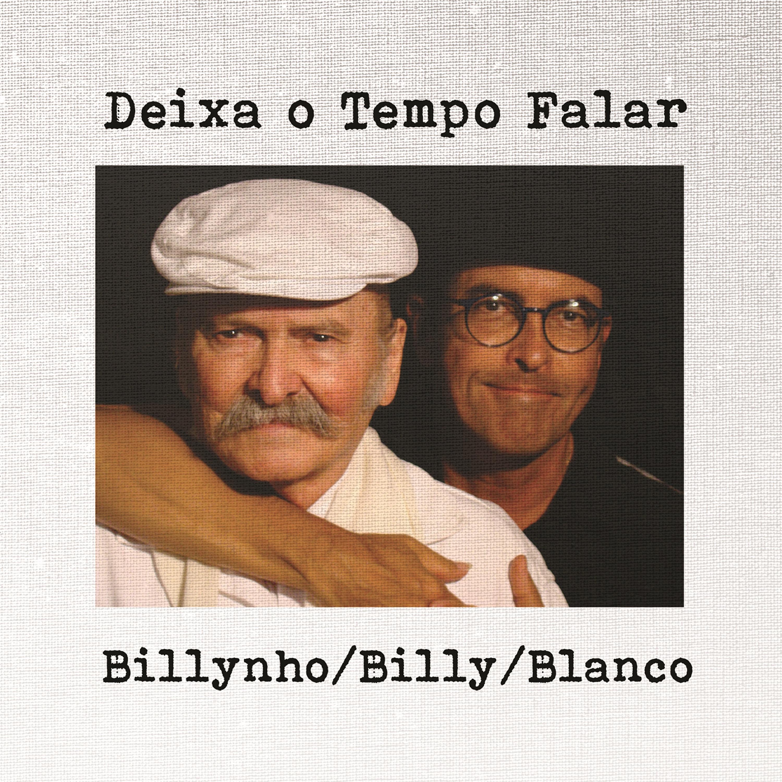 Постер альбома Deixa o Tempo Falar - Billynho / Billy / Blanco