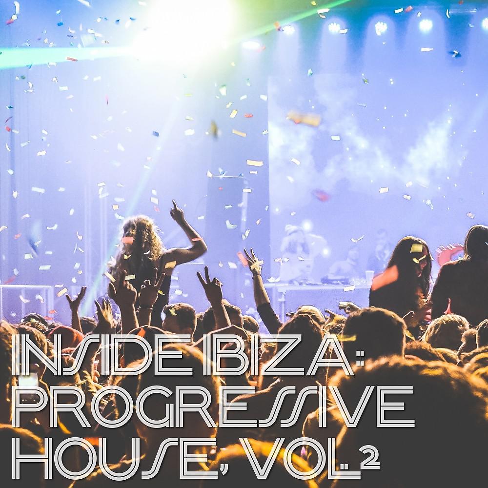 Постер альбома Inside Ibiza - Progressive House, Vol. 2