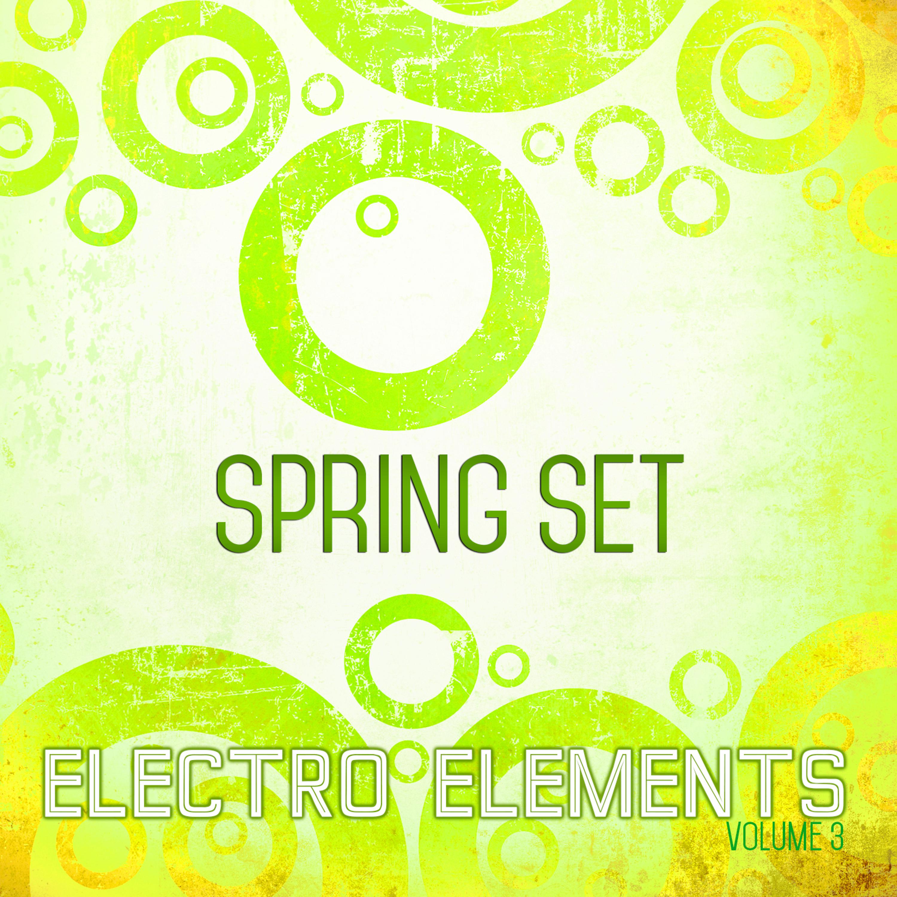 Постер альбома Electro Elements: Spring, Vol. 3