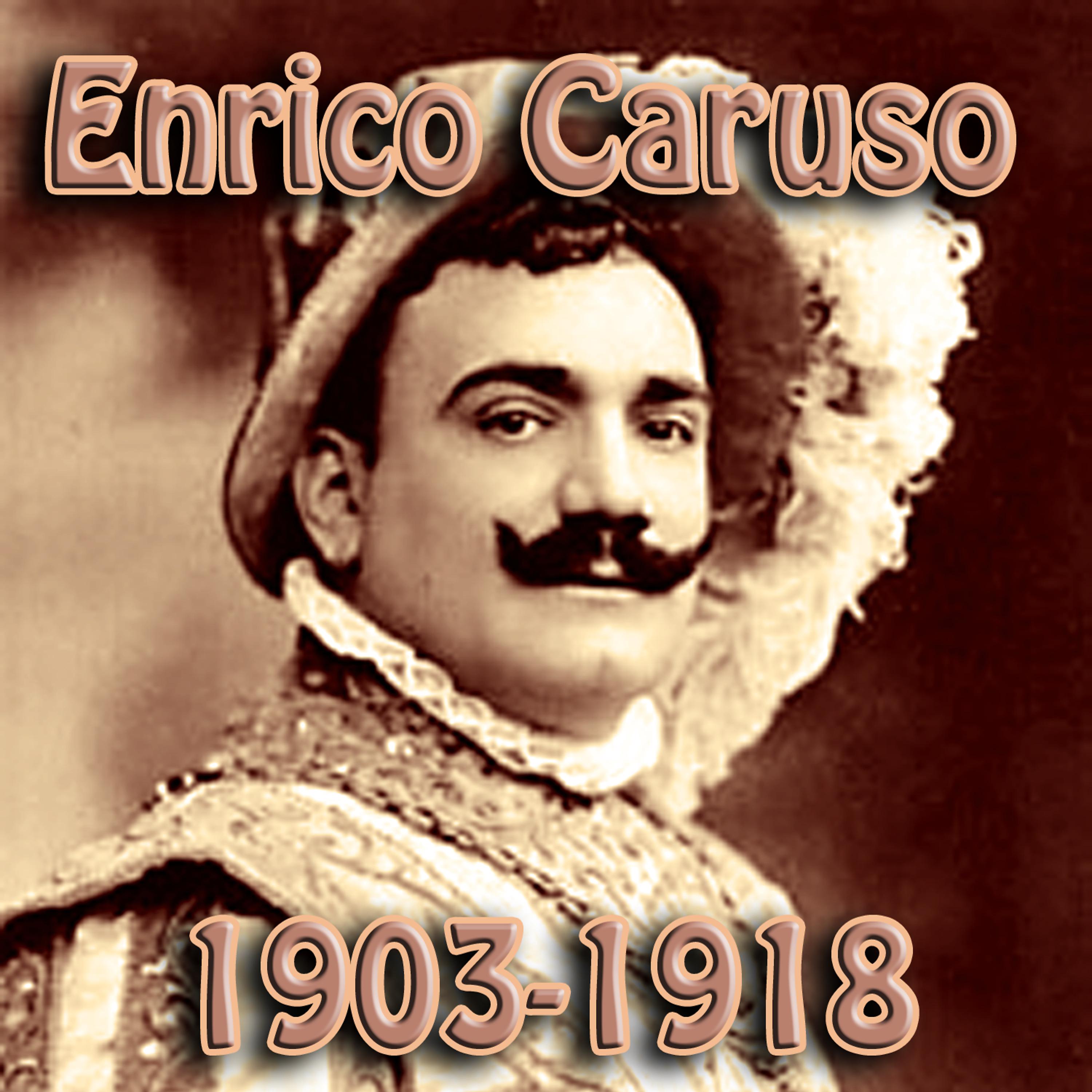 Постер альбома Enrico Caruso 1903 1918