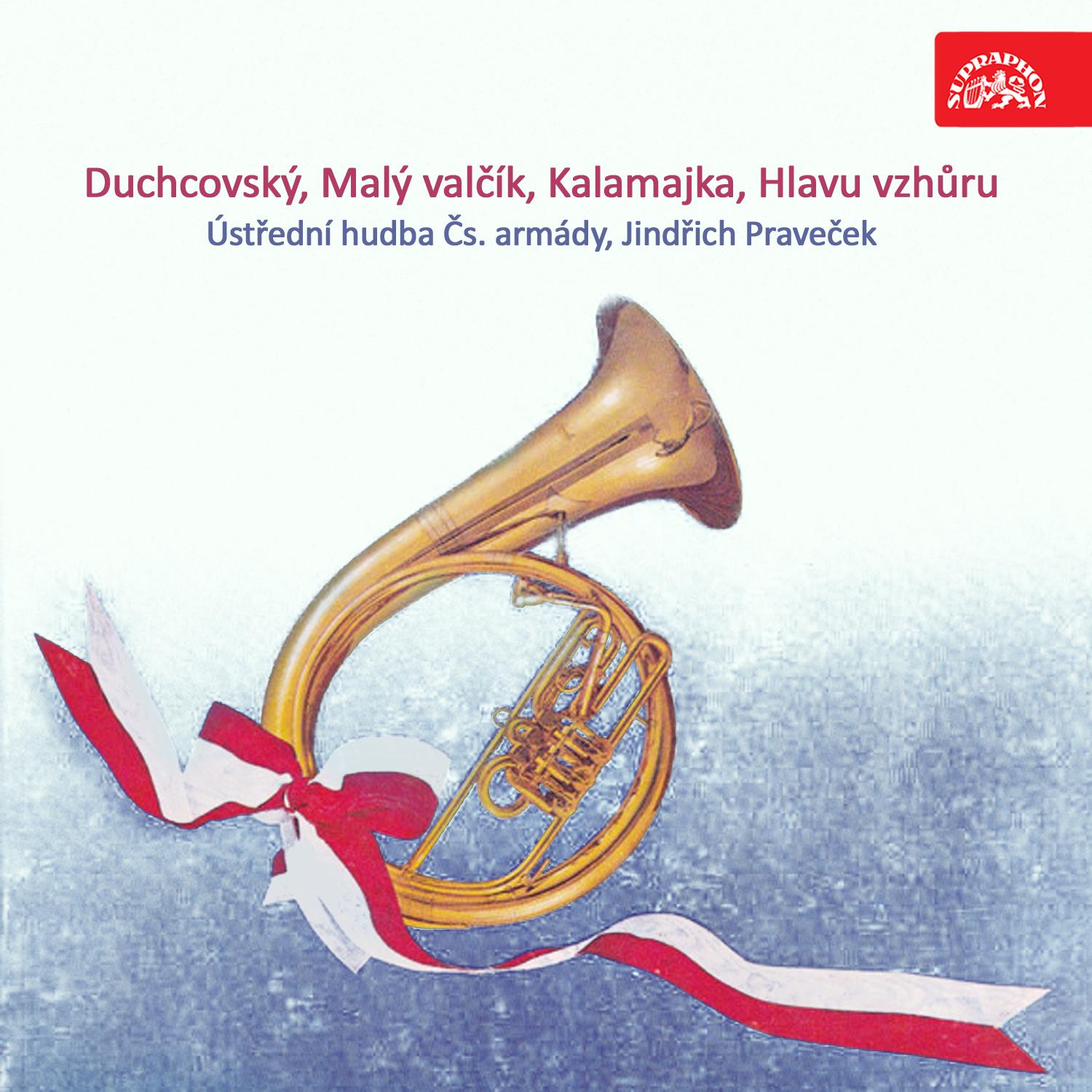 Постер альбома Duchcovský, Malý valčík, Kalamajka, Hlavu vzhůru