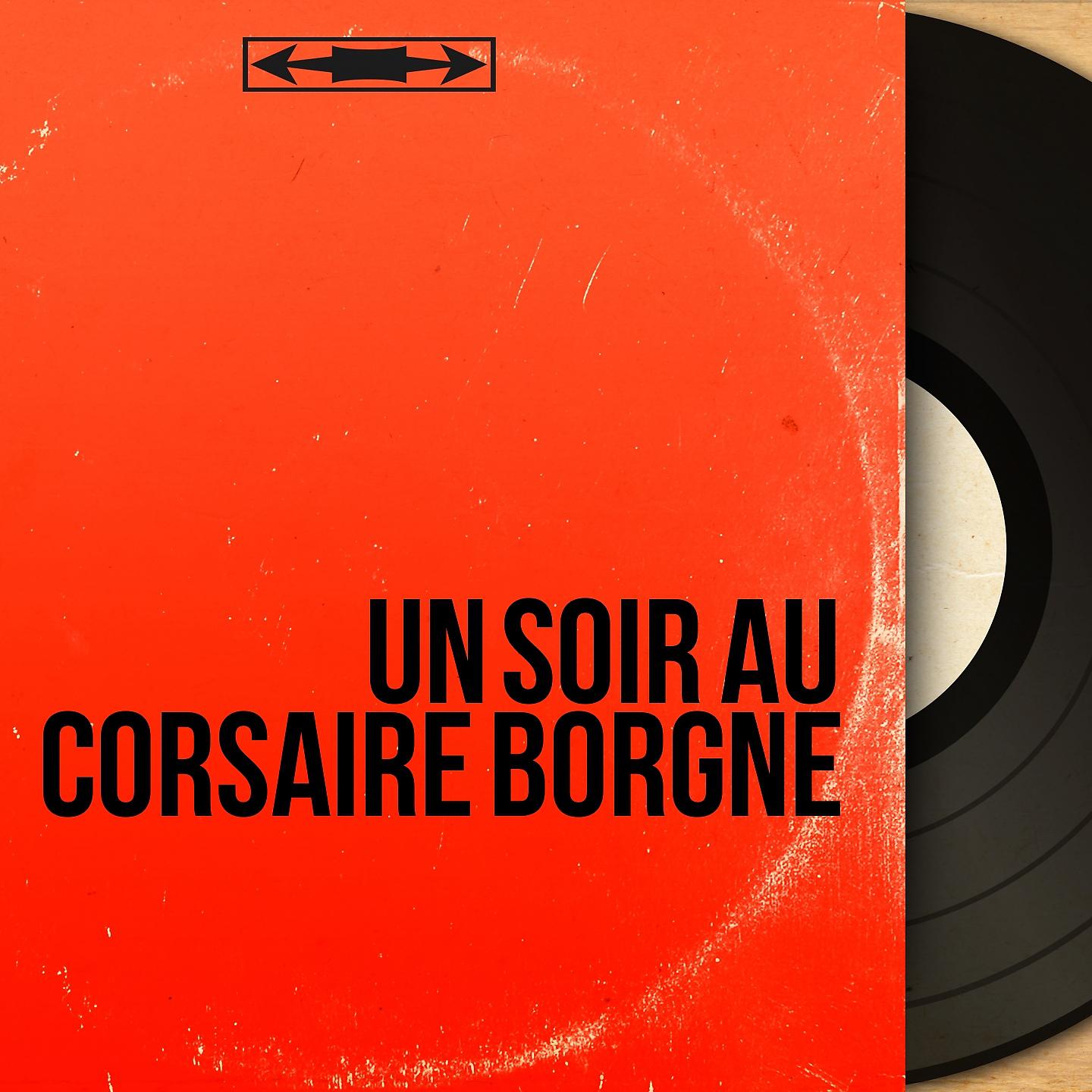 Постер альбома Un soir au Corsaire Borgne