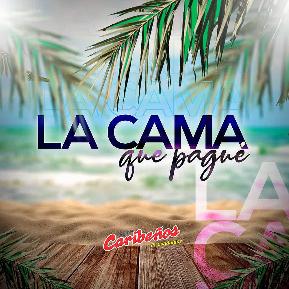 Постер альбома La Cama Que Pagué