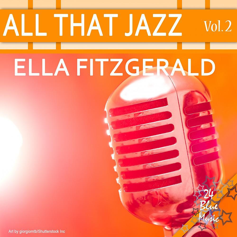 Постер альбома All That Jazz: Ella Fitzgerald Vol. 2