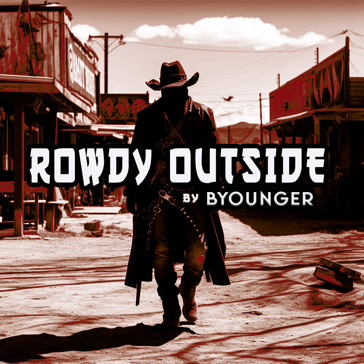 Постер альбома Rowdy Outside