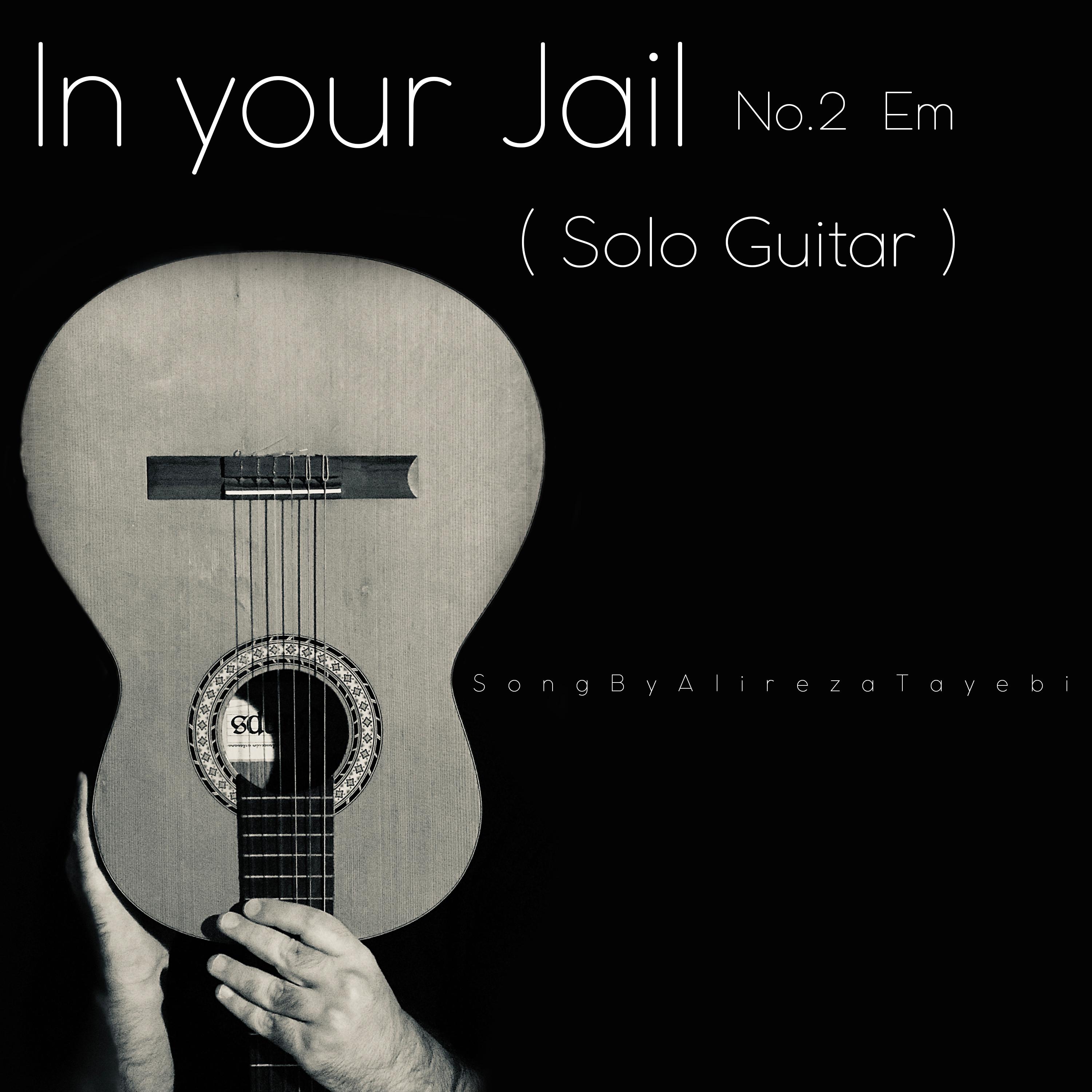 Постер альбома In Your Jail ( Solo Guitar )- No.2 Em