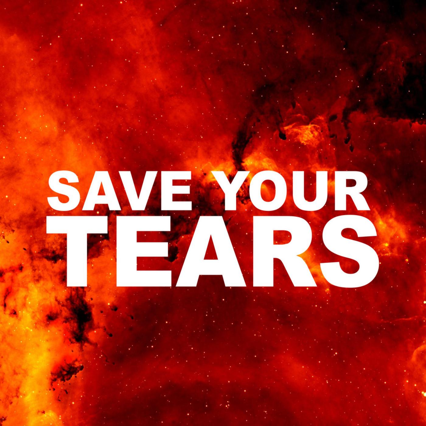 Постер альбома Save your tears