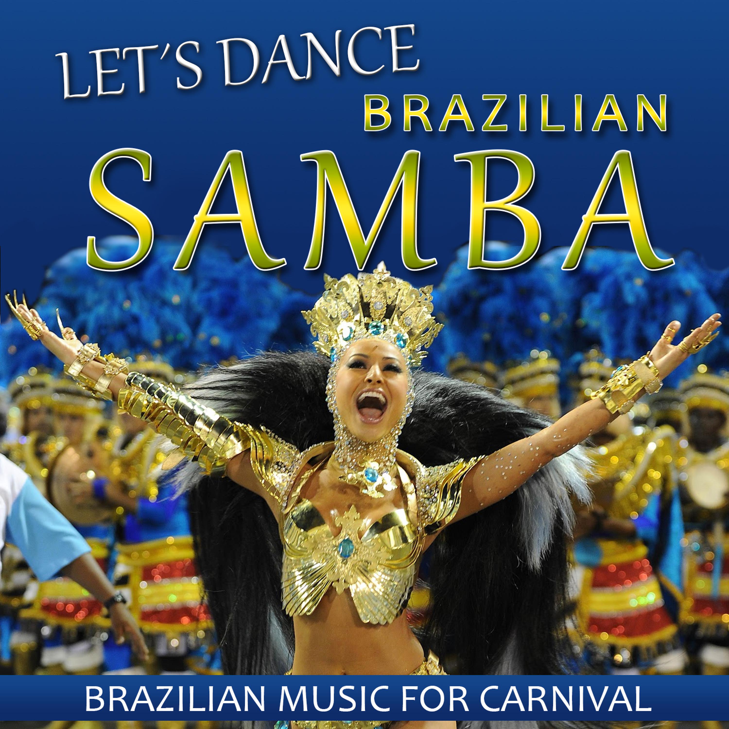Постер альбома Let's Dance Brazilian Samba. Brazilian Music for Carnival