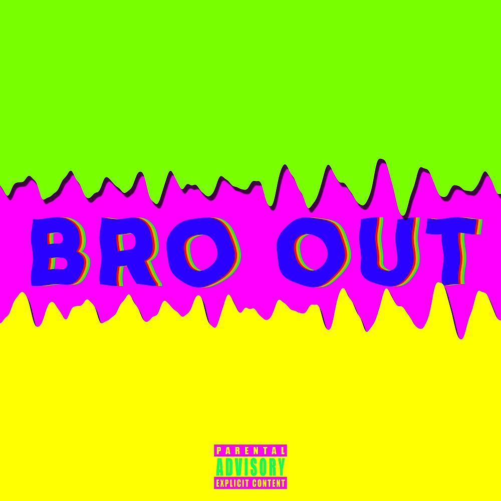 Постер альбома Bro Out
