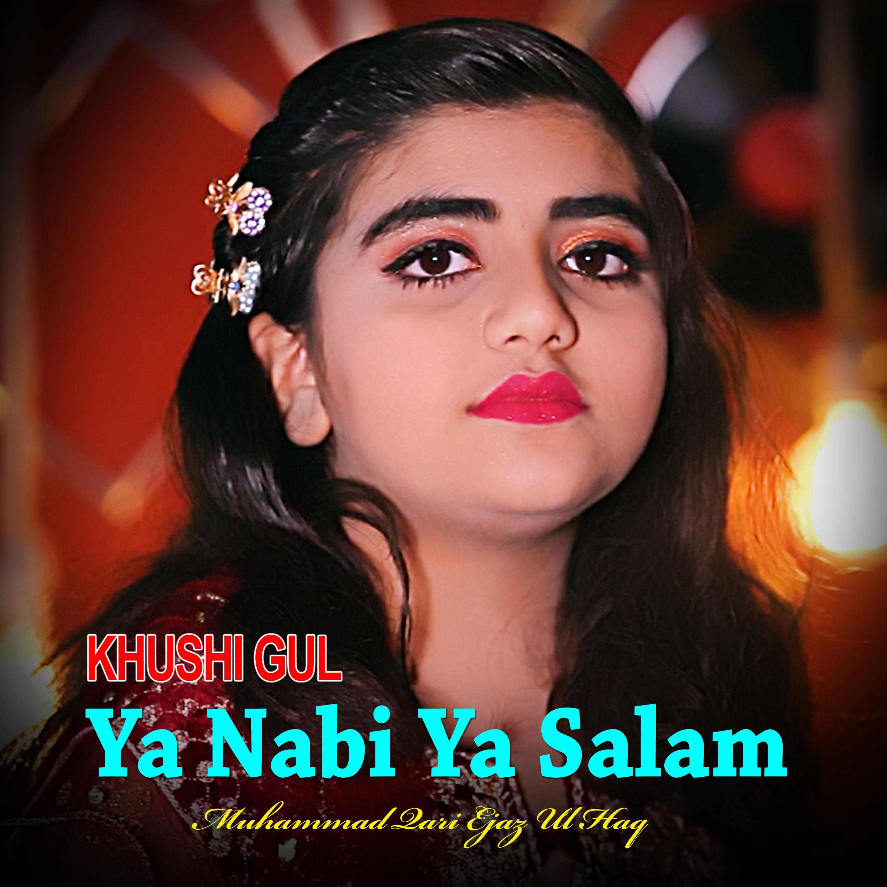 Постер альбома Ya Nabi Ya Salam I Khushi Gul