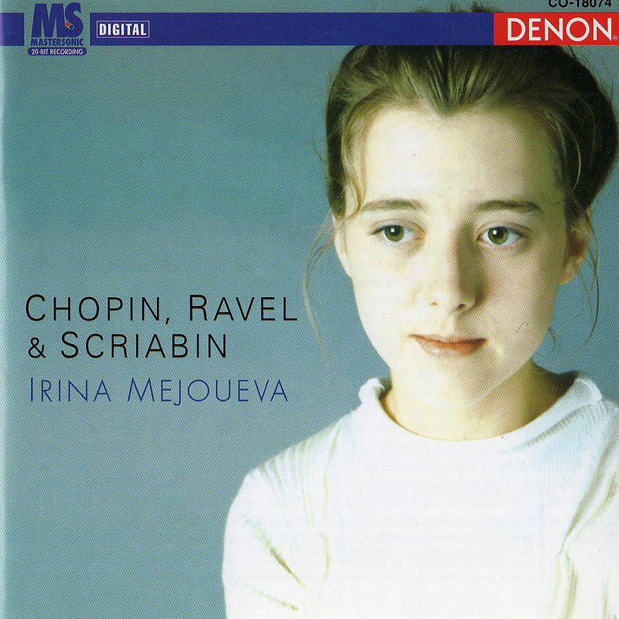 Постер альбома Irina Mejoueva Plays Chopin, Ravel & Scriabin