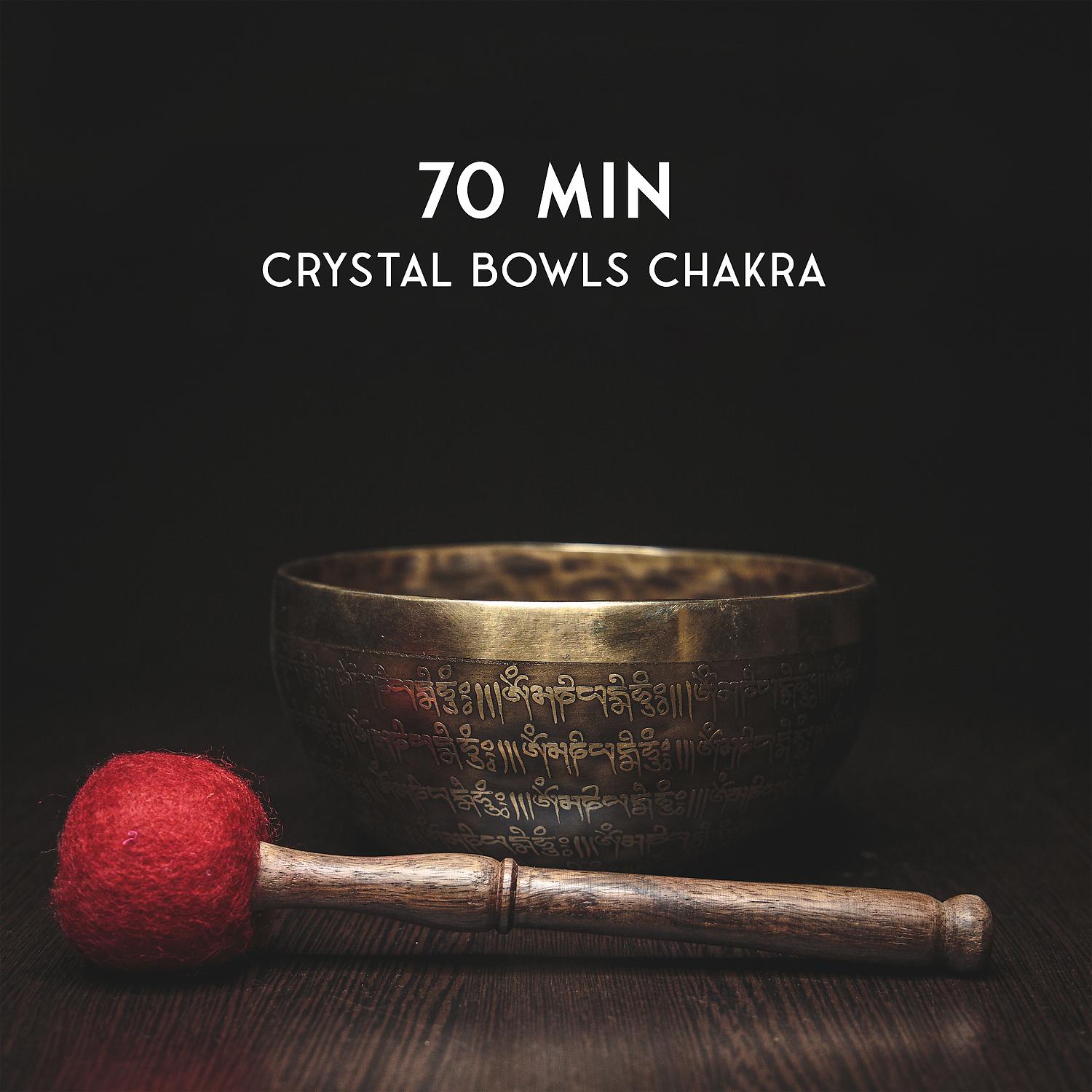 Постер альбома 70 Min Crystal Bowls Chakra: Full Body Aura Cleanse & Boost Positive Energy, Meditation Music