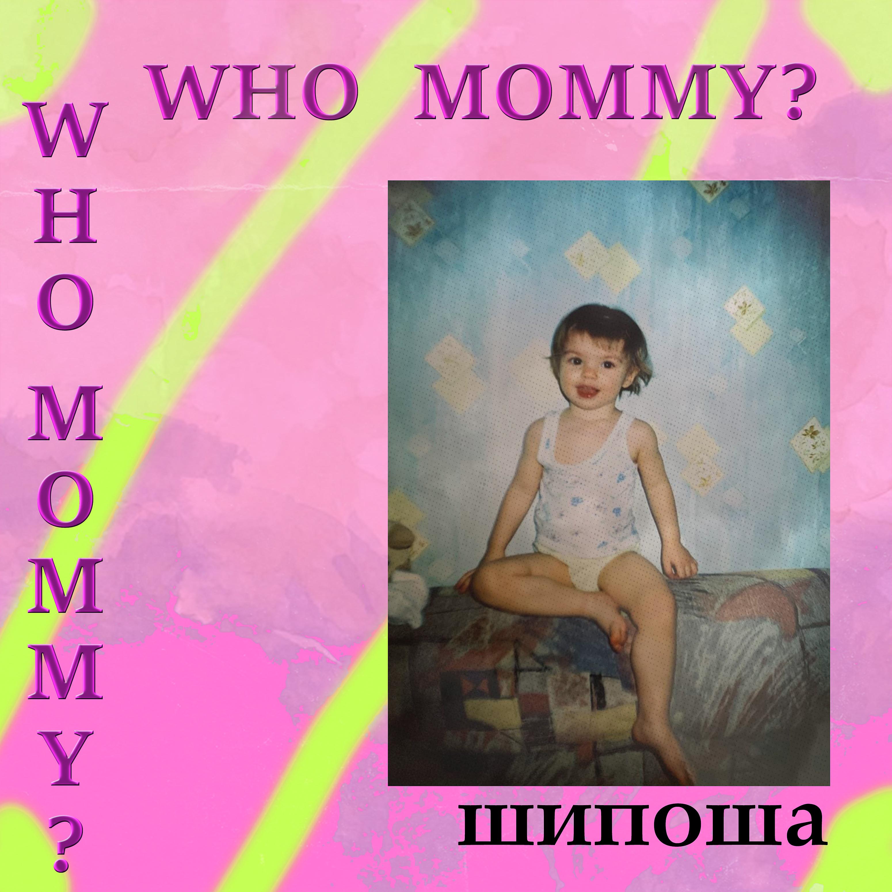 Постер альбома Who Mommy?