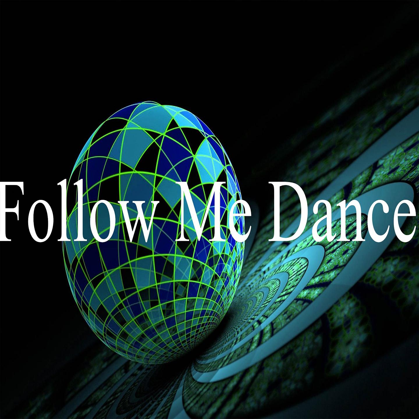Постер альбома Follow Me Dance