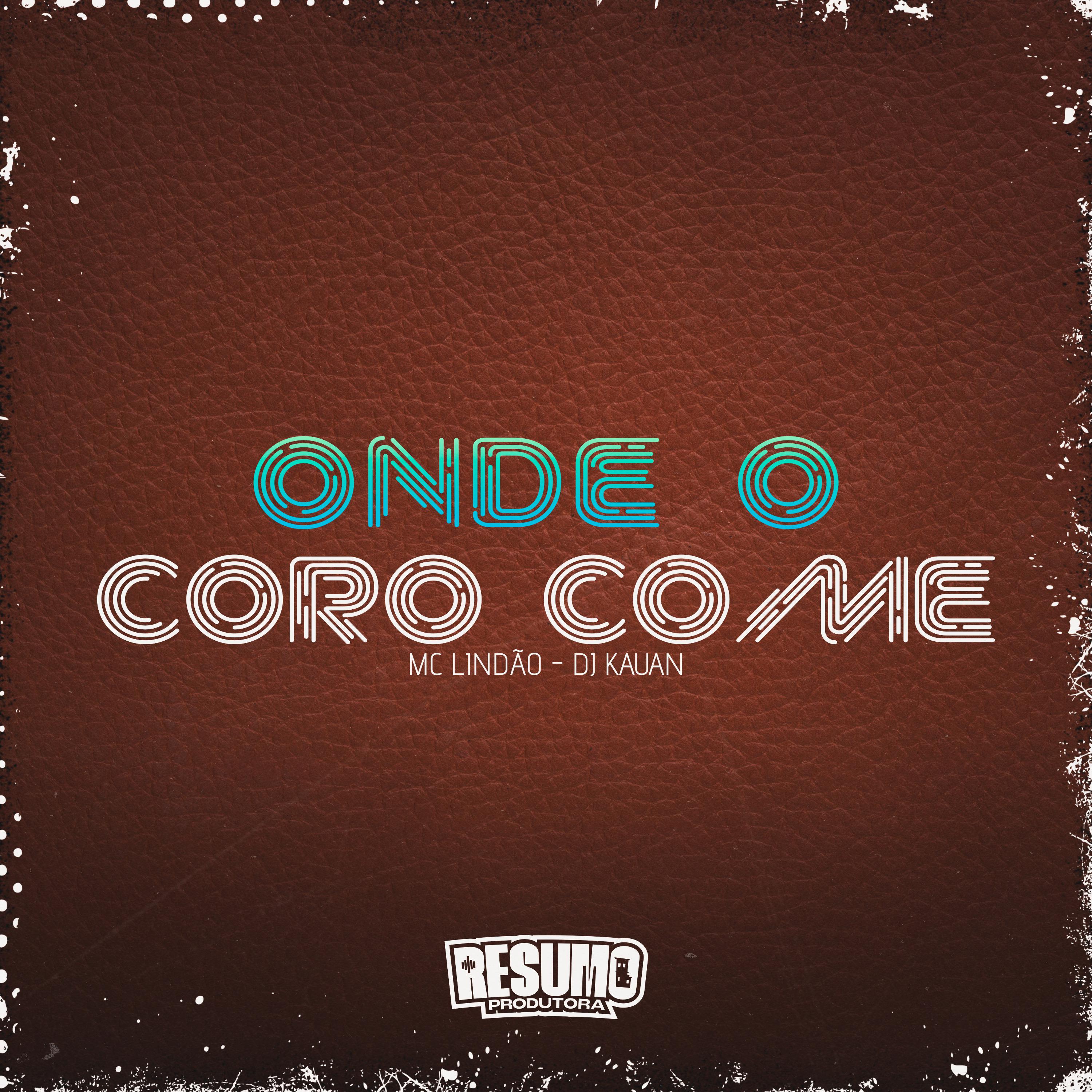 Постер альбома Onde o Coro Come
