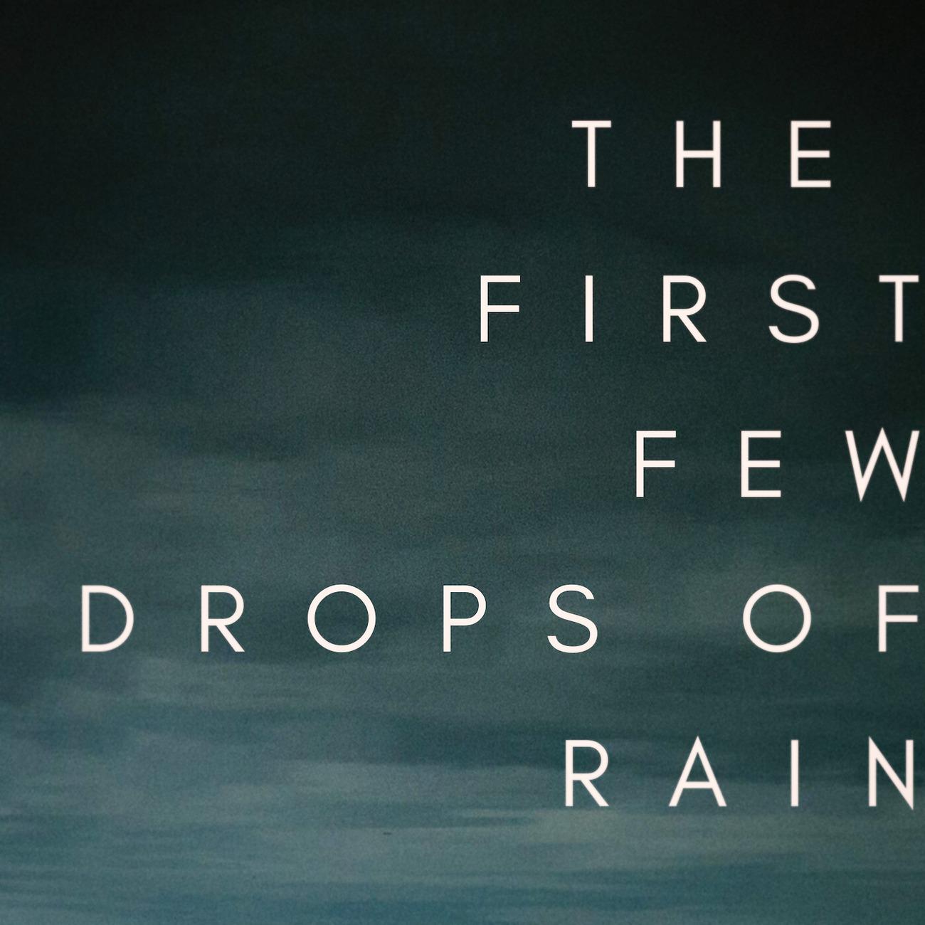 Постер альбома The First Few Drops of Rain