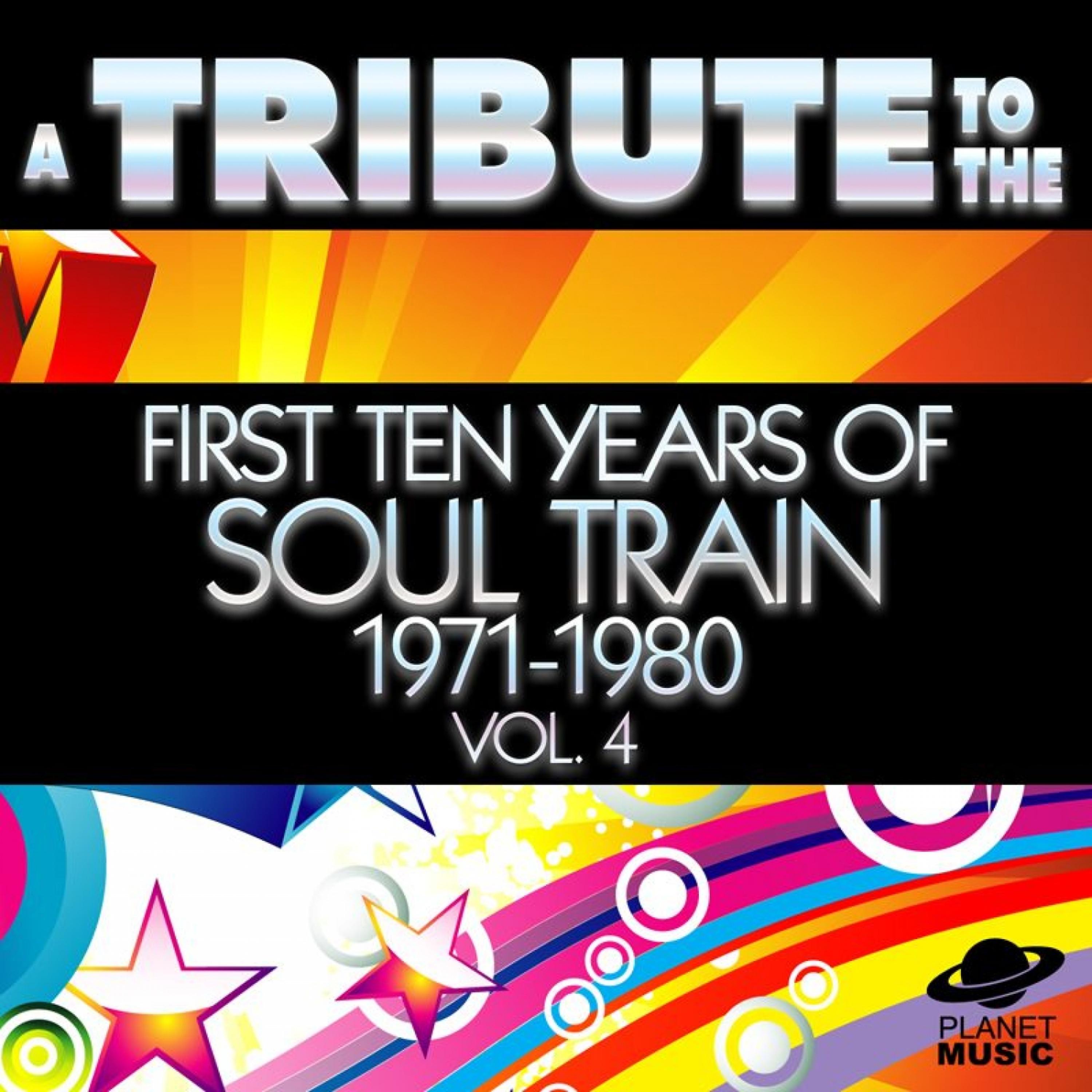 Постер альбома A Tribute to the First Ten Years of Soul Train 1971-1980, Vol. 4
