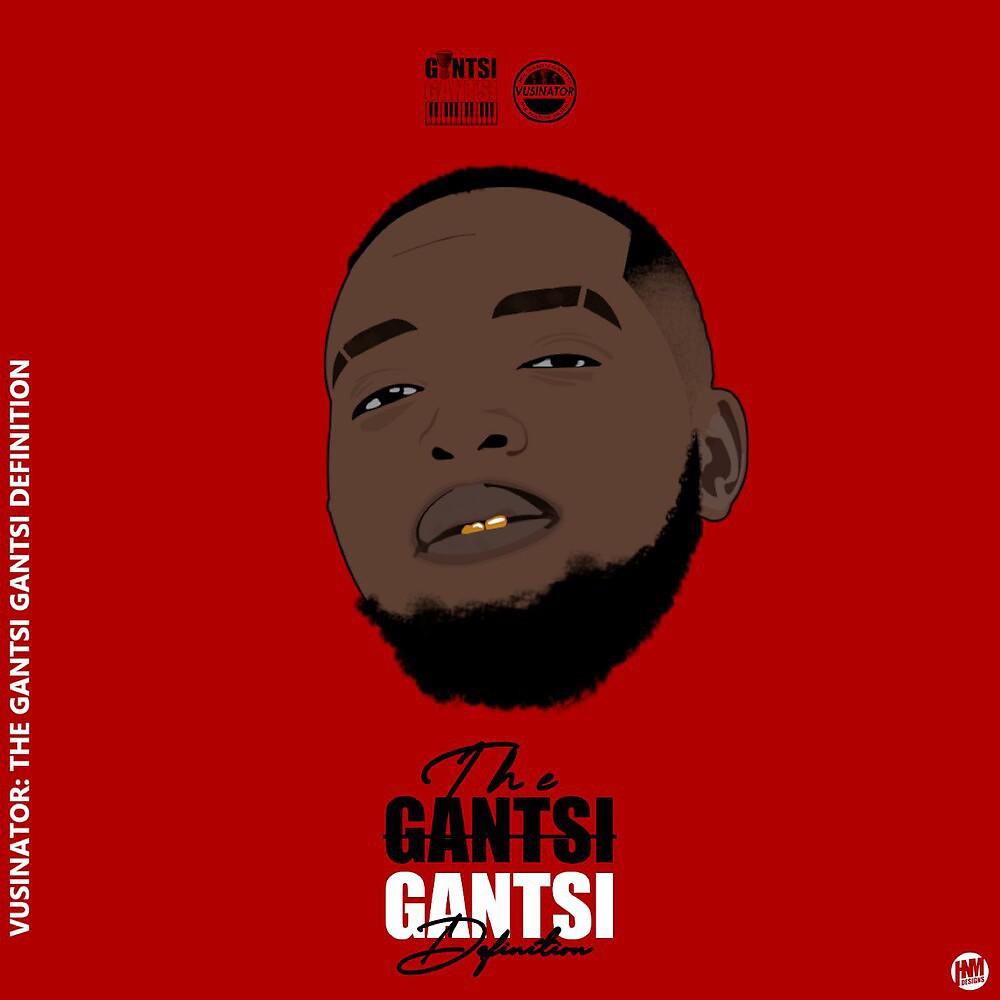 Постер альбома The GantsiGantsi Definition