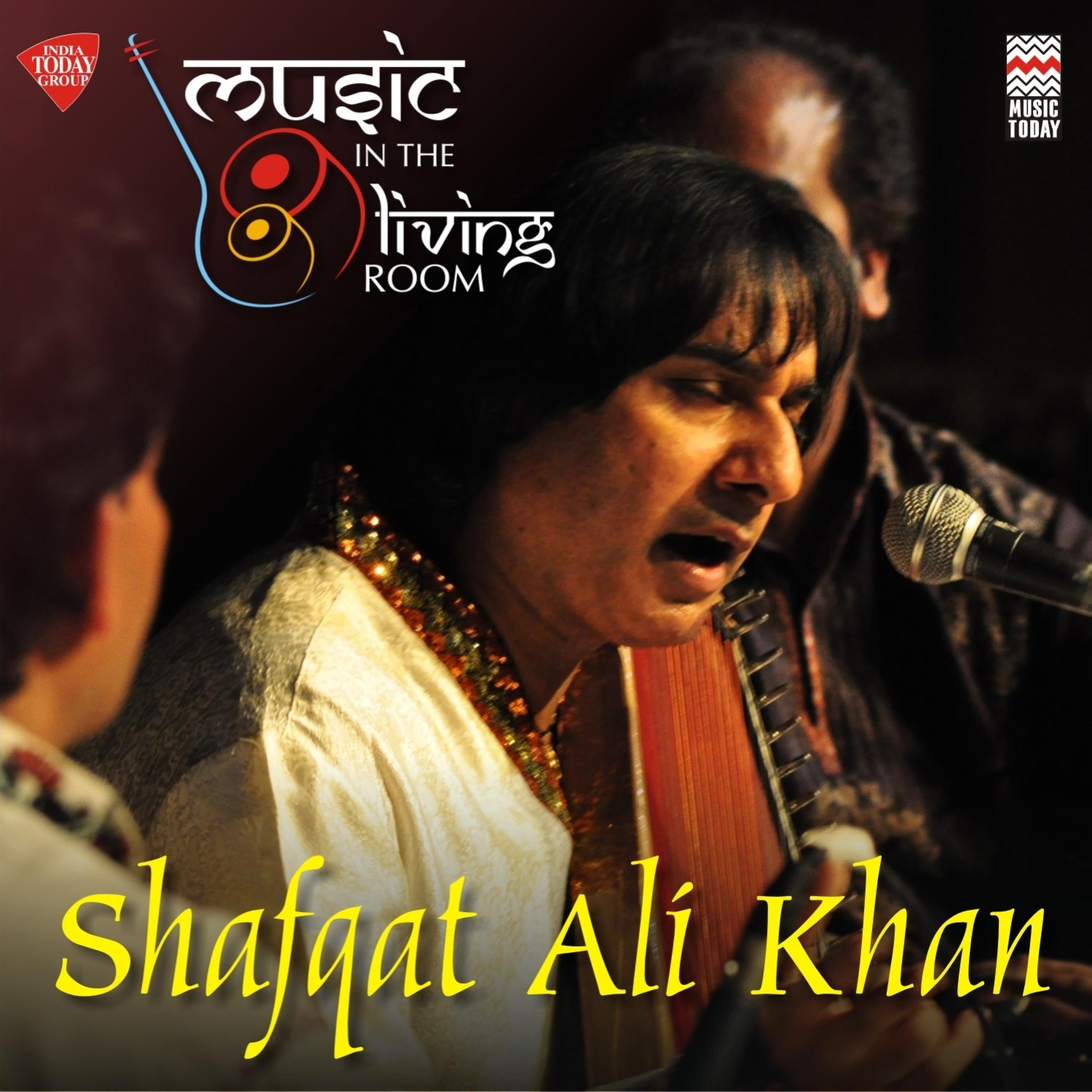 Постер альбома Music in the Living Room - Shafqat Ali Khan