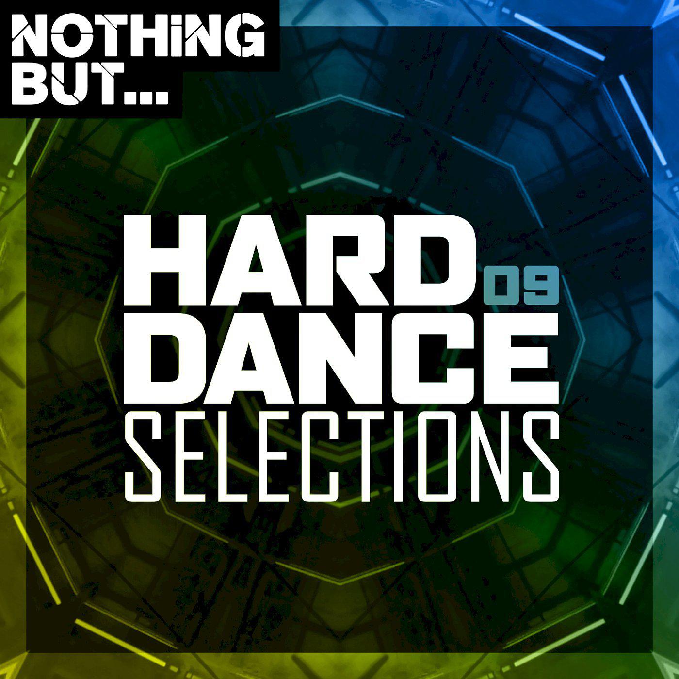 Постер альбома Nothing But... Hard Dance Selections, Vol. 09