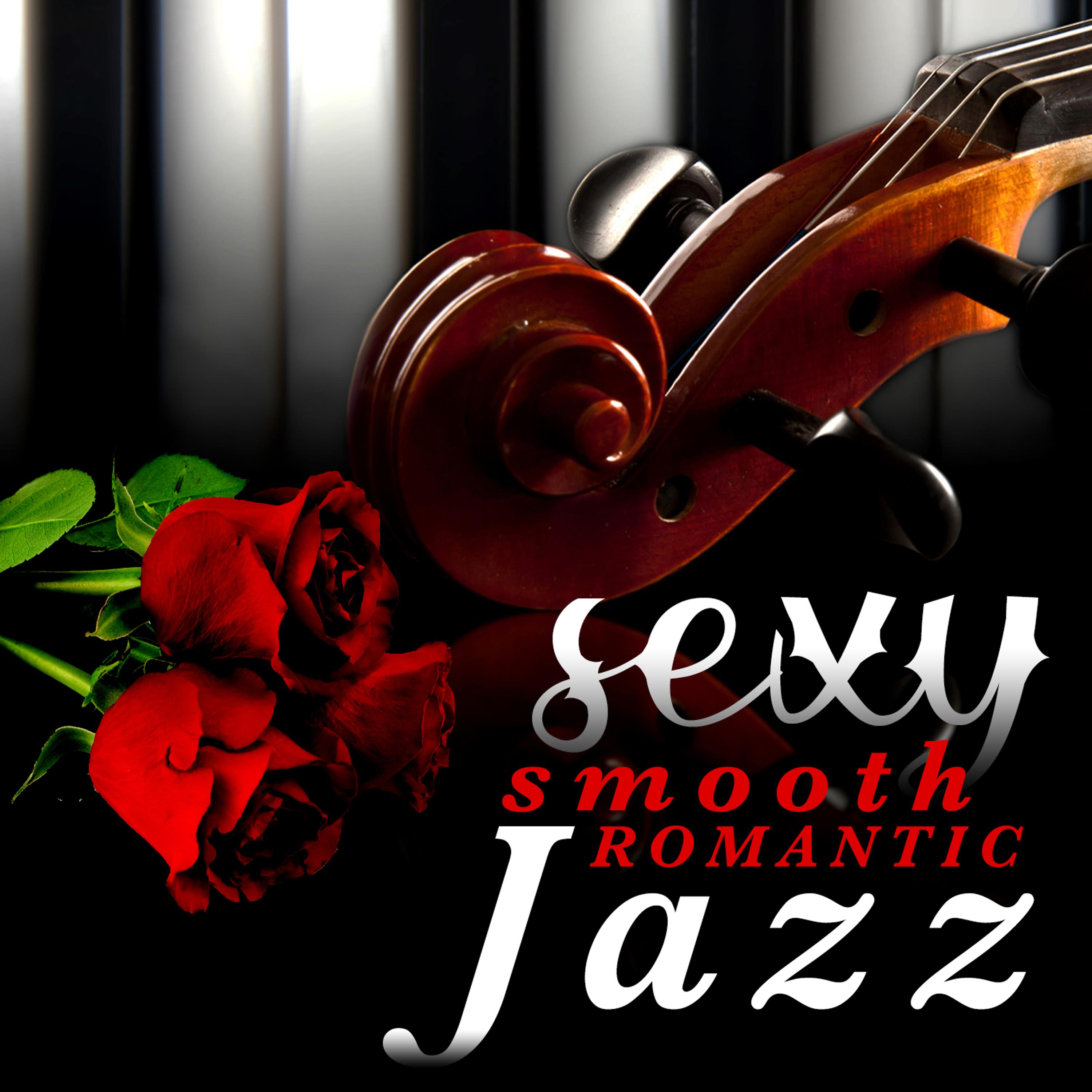Постер альбома Sexy Smooth Romantic Jazz