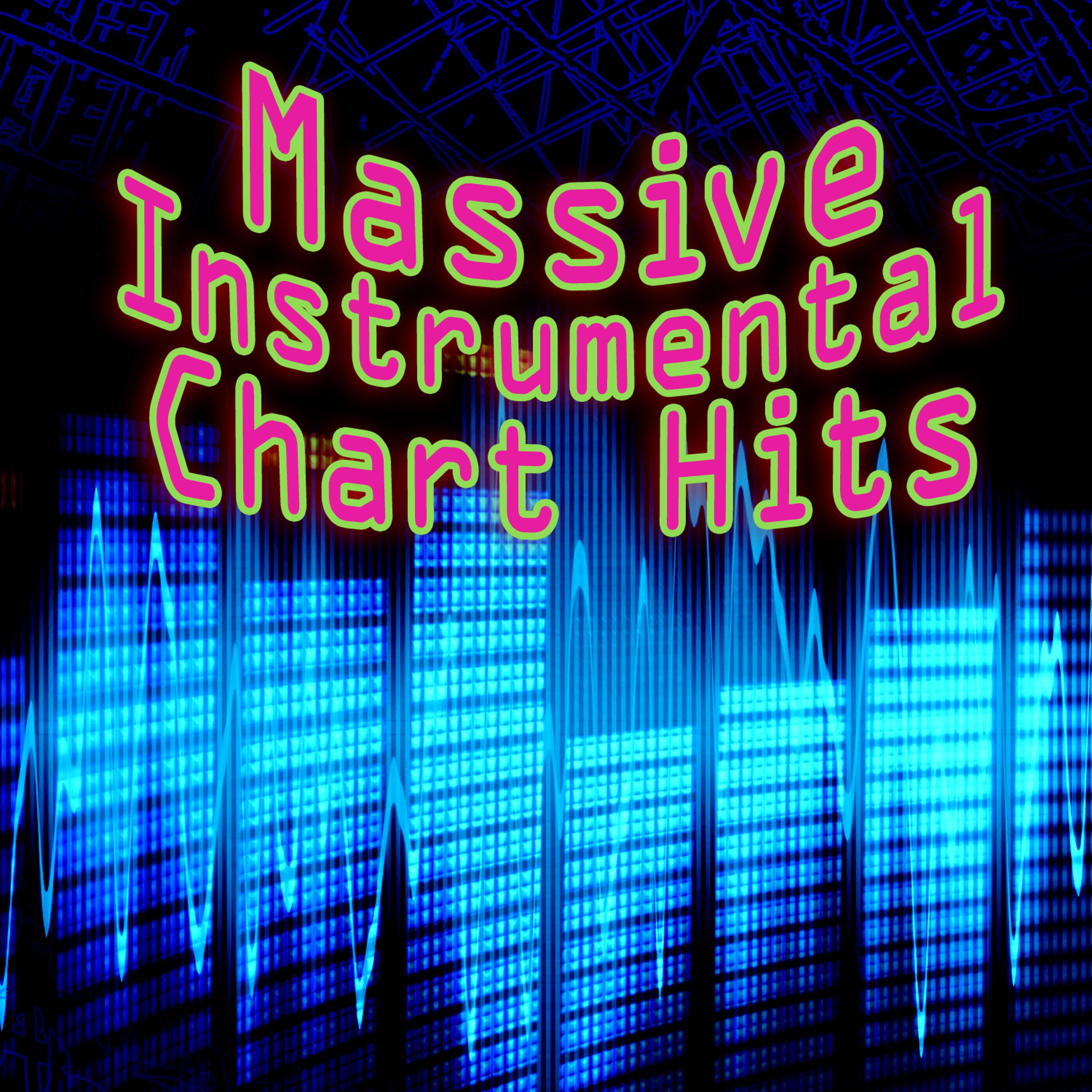 Постер альбома Massive Instrumental Chart Hits