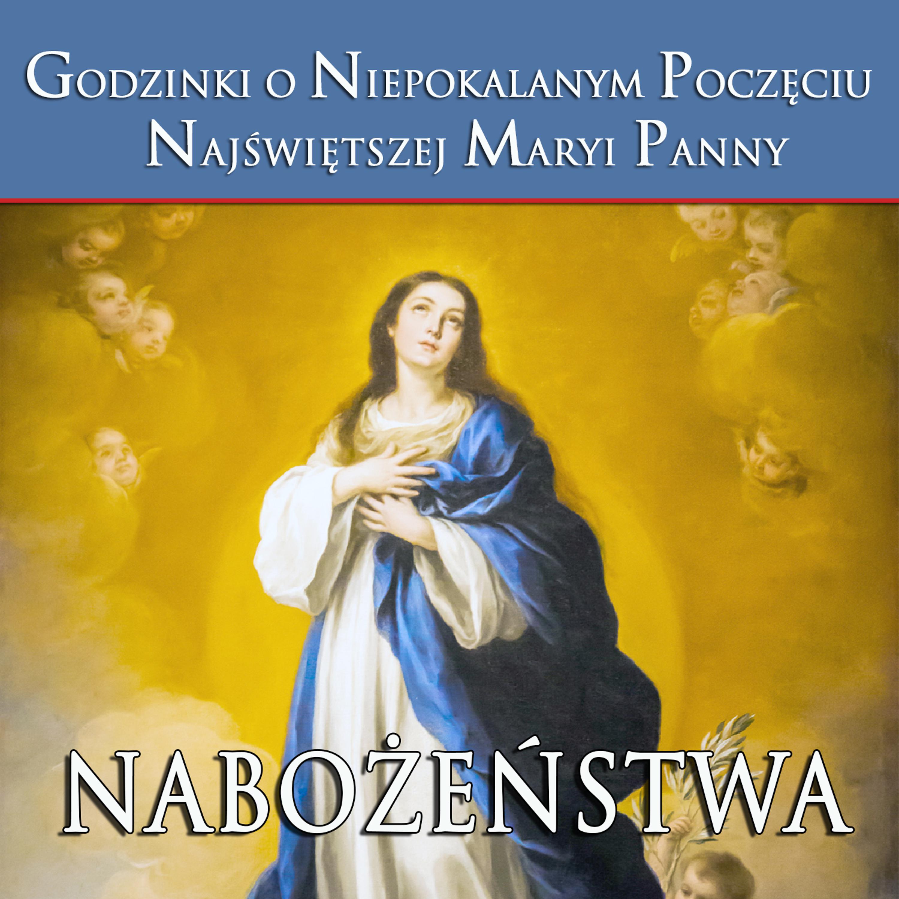 Постер альбома Godzinki o Niepokalanym Poczeciu Najswietszej Maryi Panny Nabozenstwa