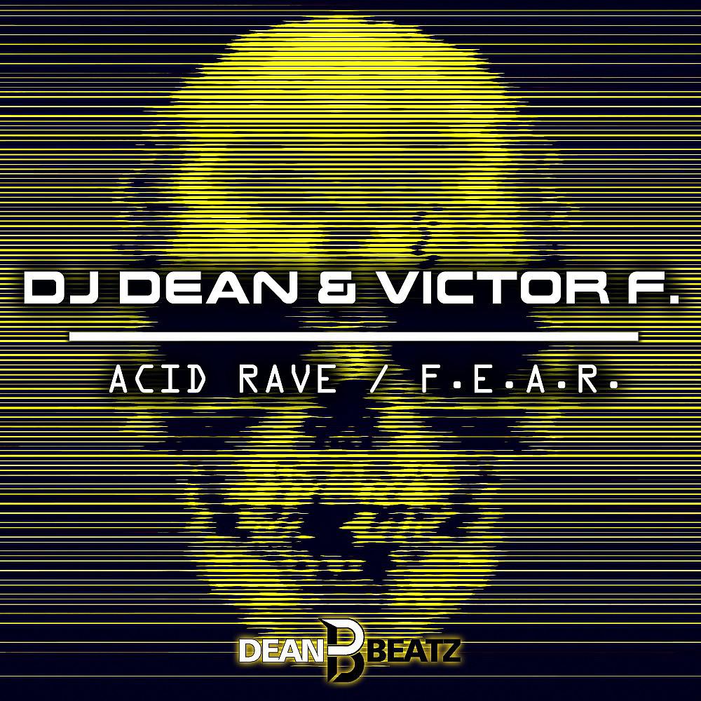 Постер альбома Acid Rave / F.E.A.R.
