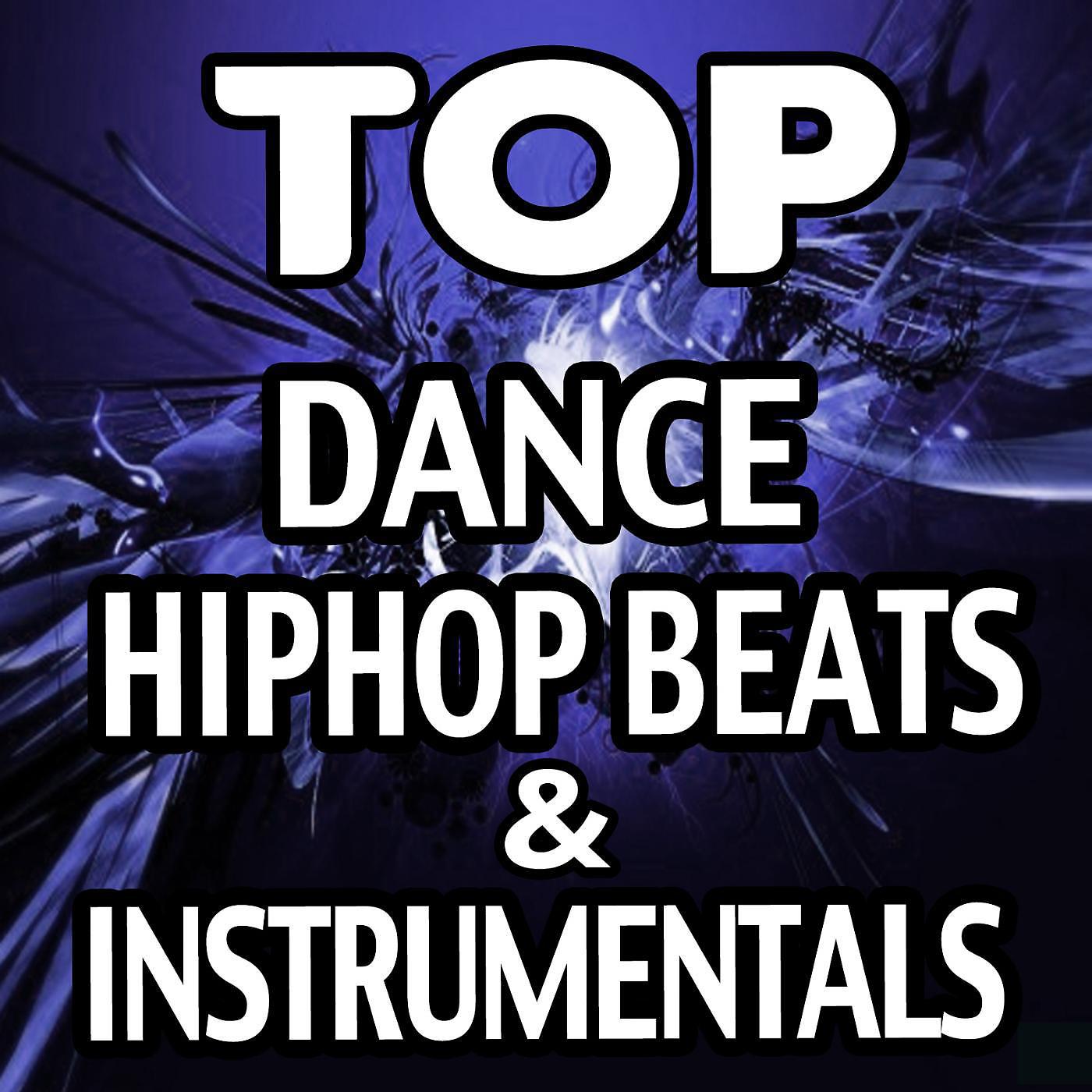 Постер альбома Top Dance Hip Hop Beats and Instrumentals