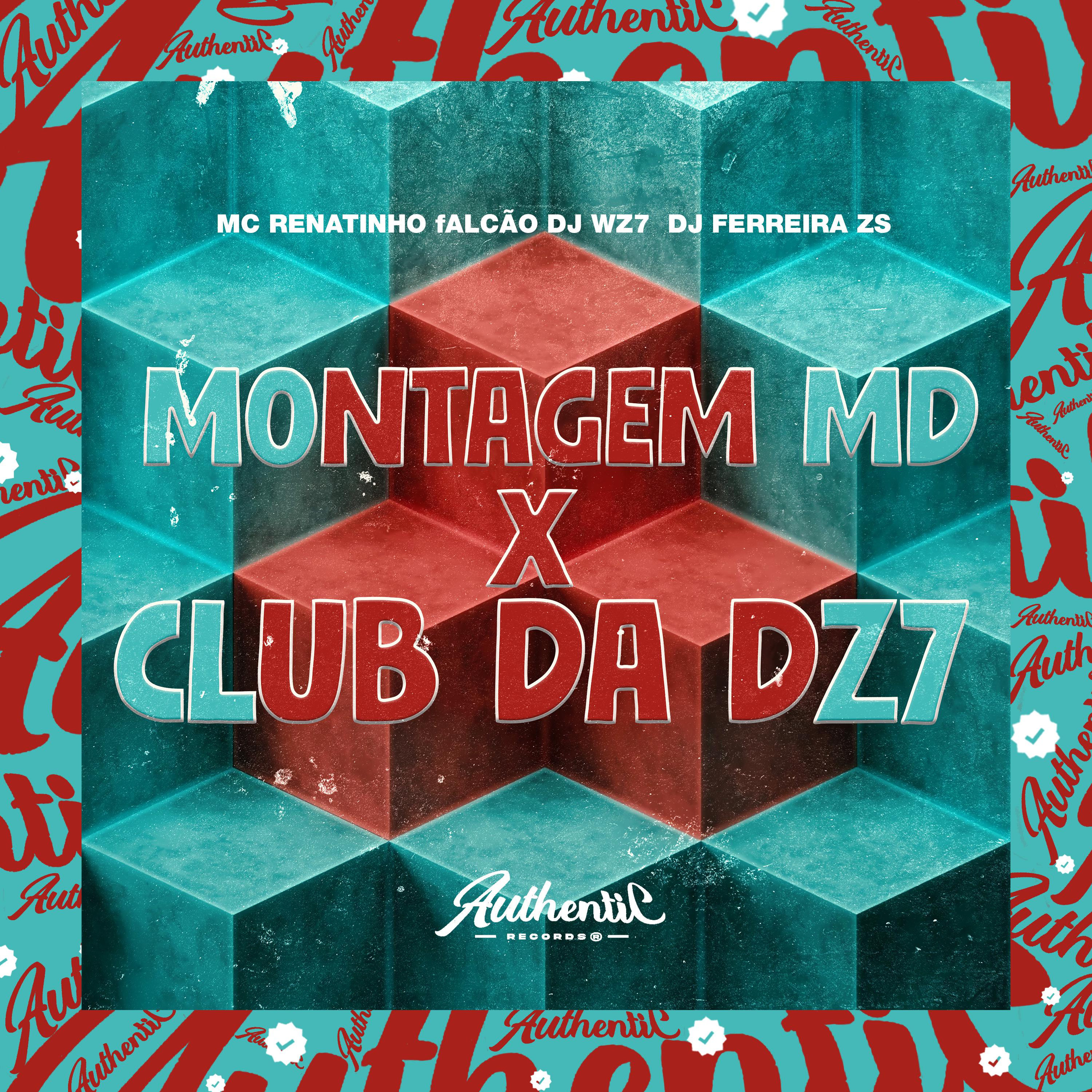 Постер альбома Montagem Md X Club da Dz7