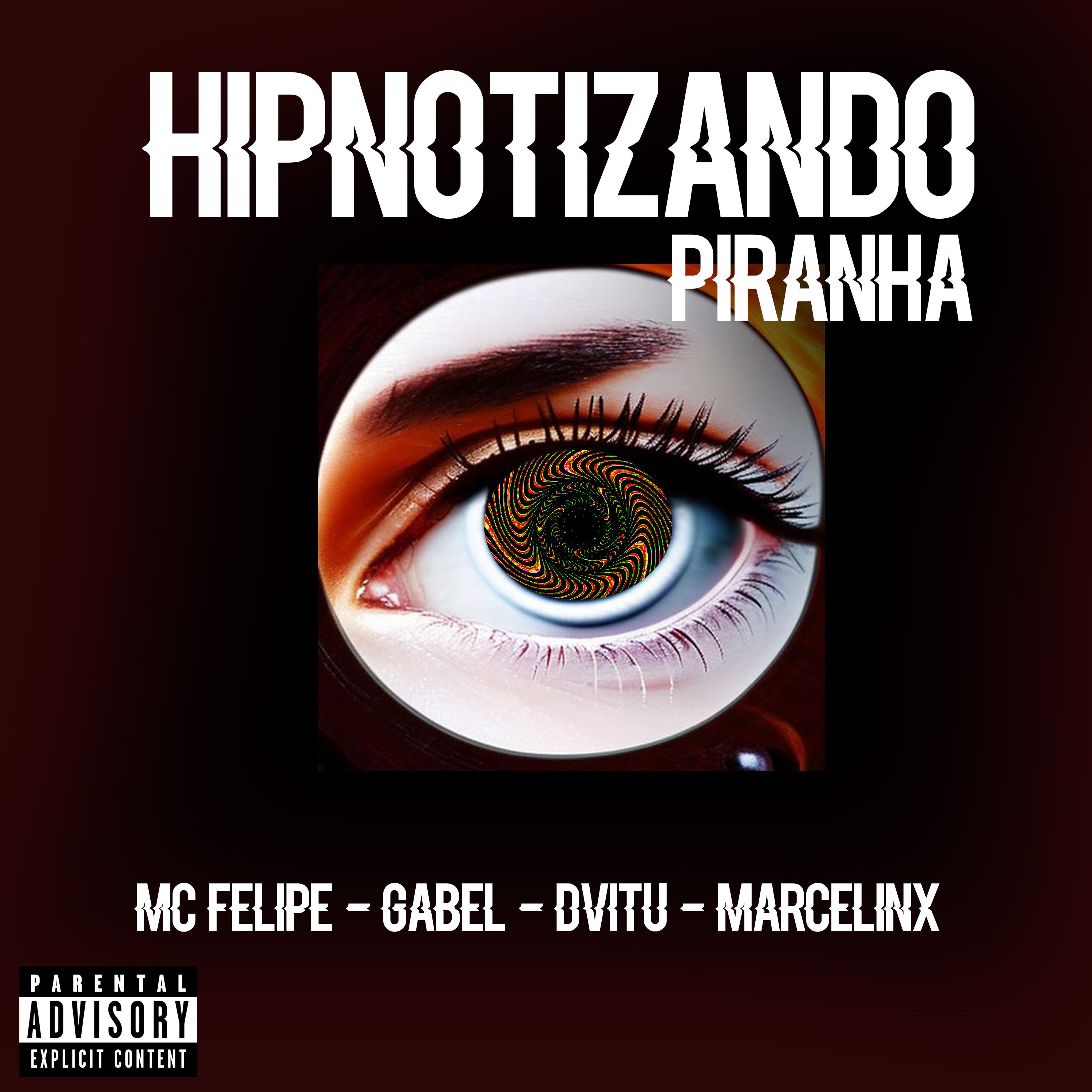 Постер альбома Hipnotizando Piranha