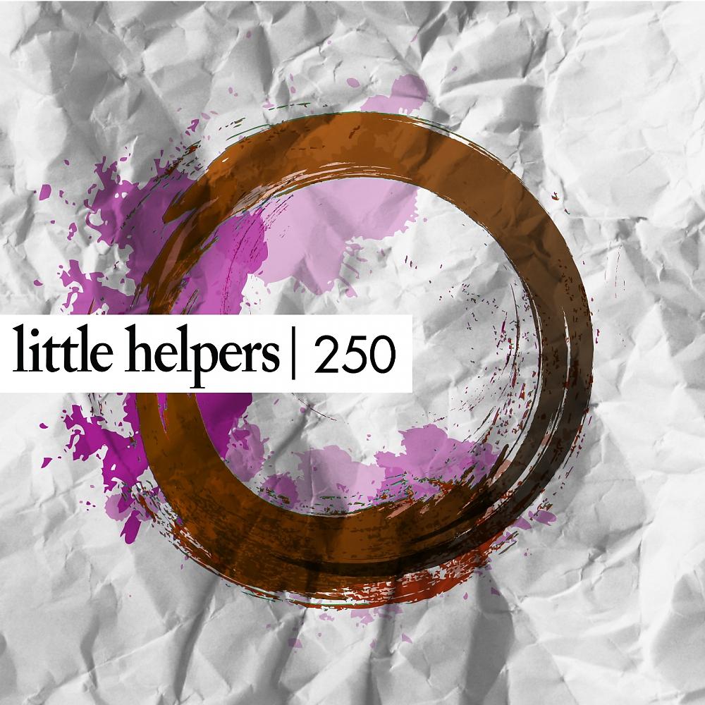 Постер альбома Little Helpers 250