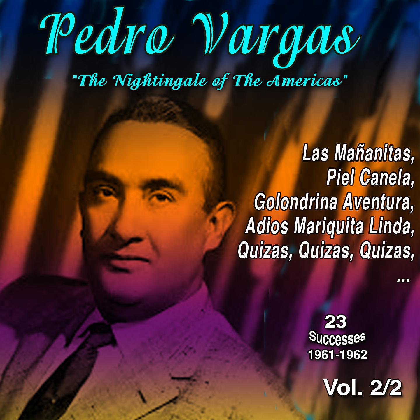 Постер альбома Pedro Vargas - "The Nightingale of The Americas" Vol. 2/2