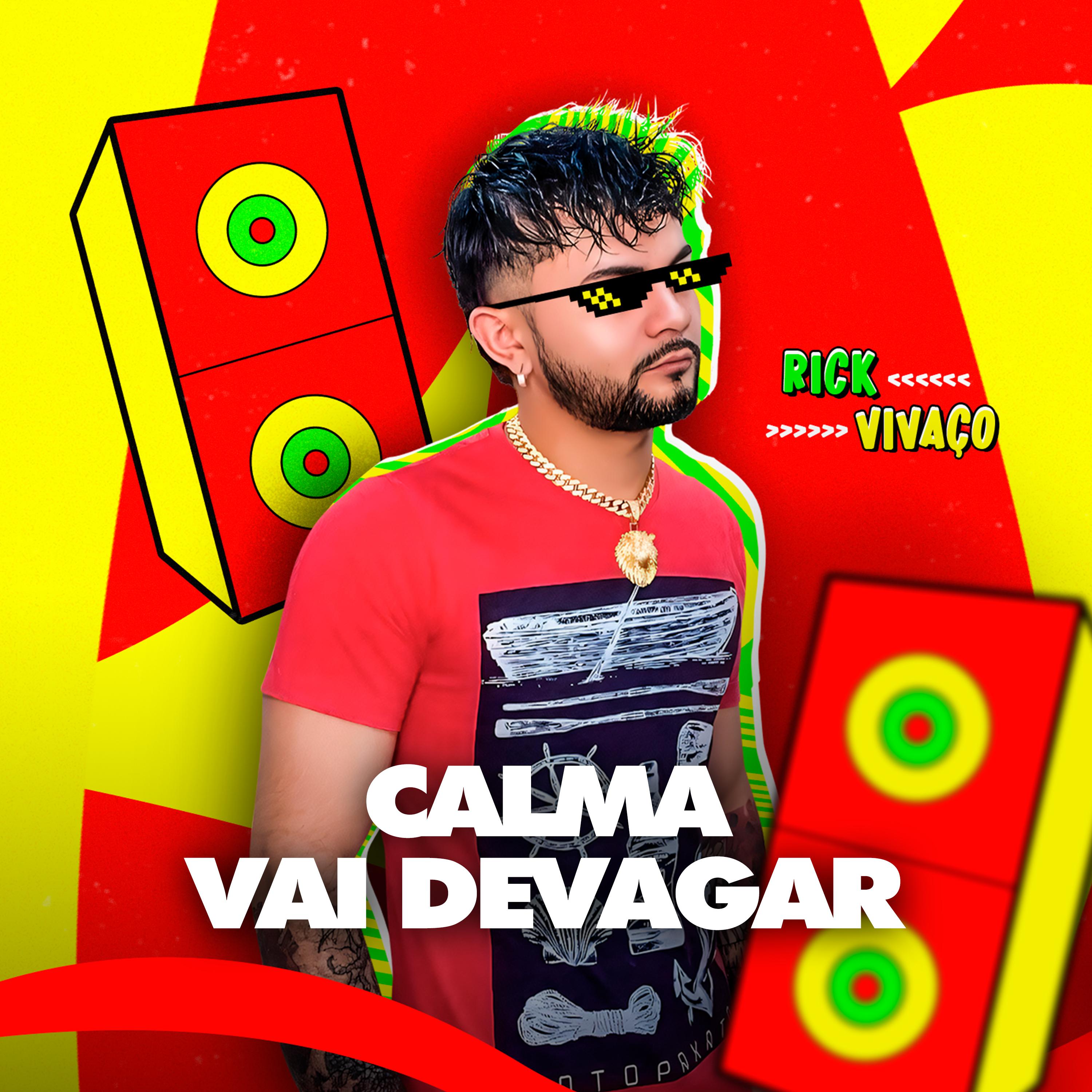 Постер альбома Calma Vai Devagar