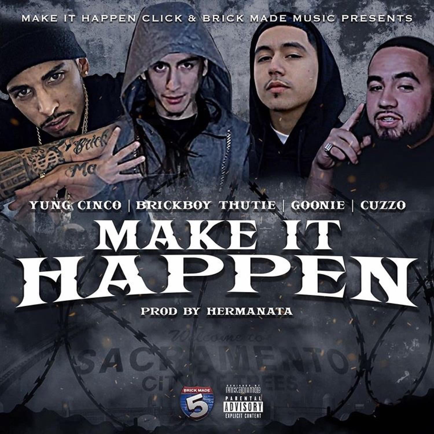 Постер альбома Make It Happen (feat. Brickboy Thutie, Goonie & Cuzzo)